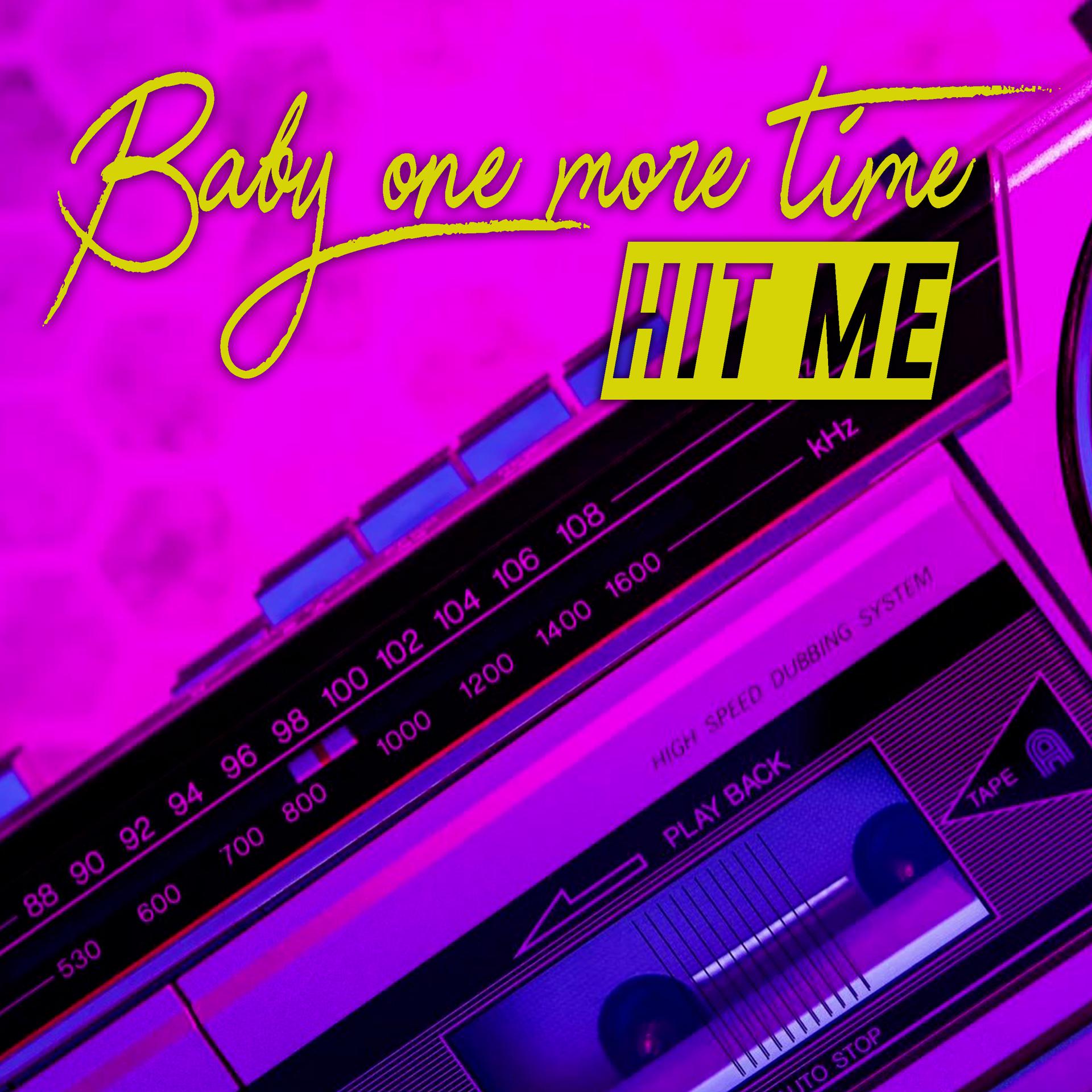 Постер альбома Baby One More Time / Hit Me