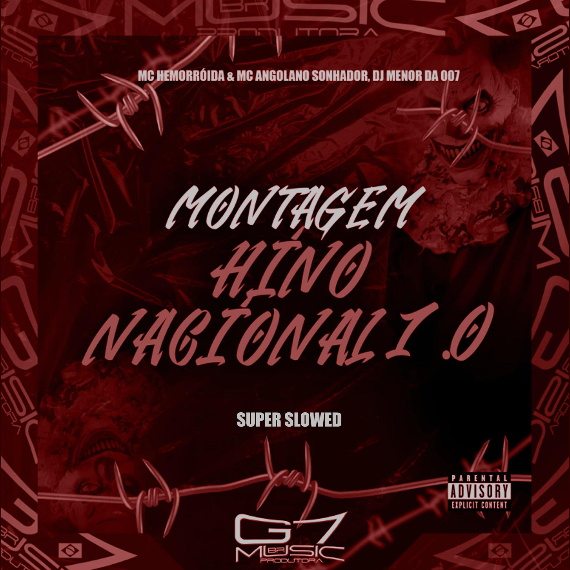 Постер альбома Montagem Hino Nacional 1.0 - Super Slowed