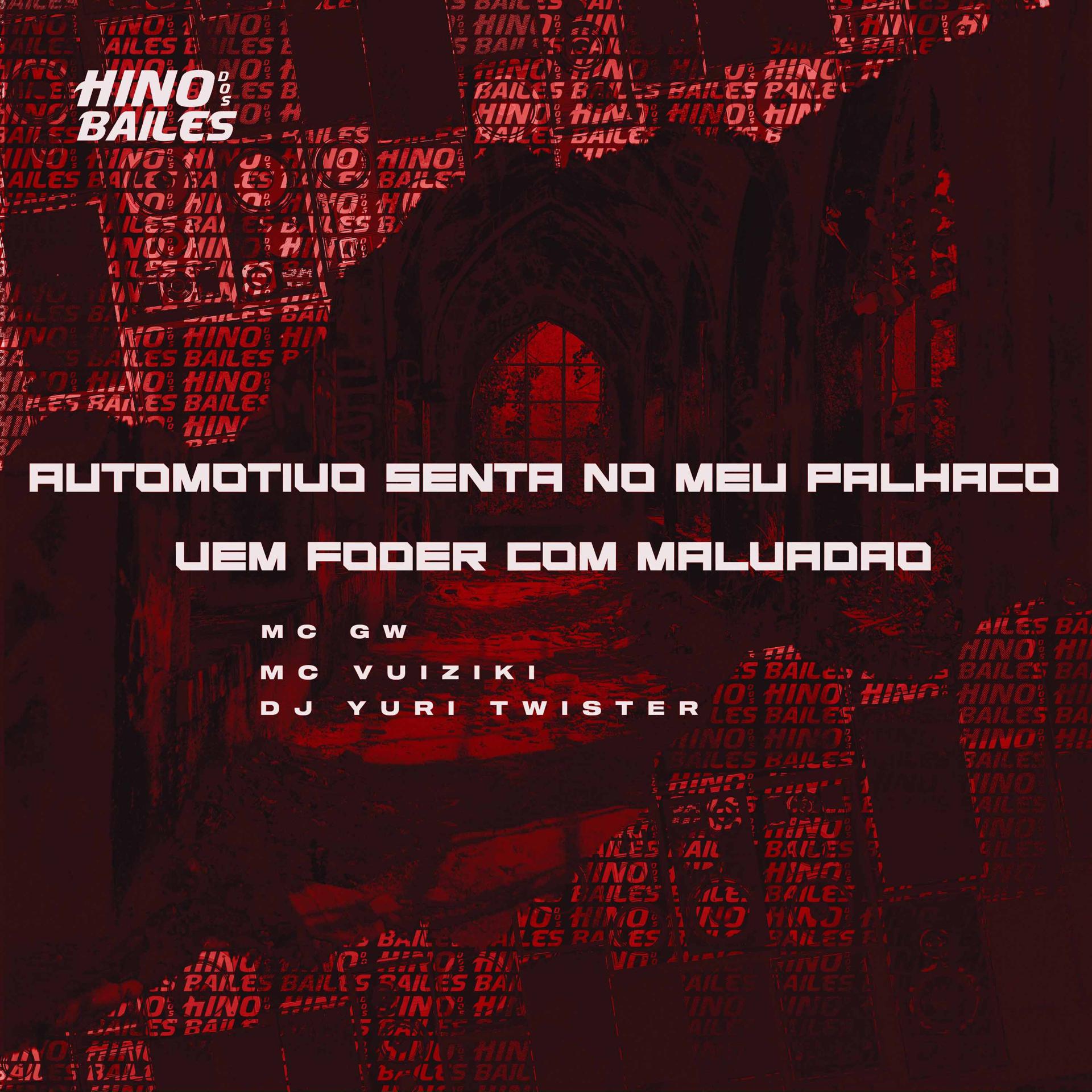 Постер альбома Automotivo Senta no Meu Palhaço Vem Foder Com Malvadão