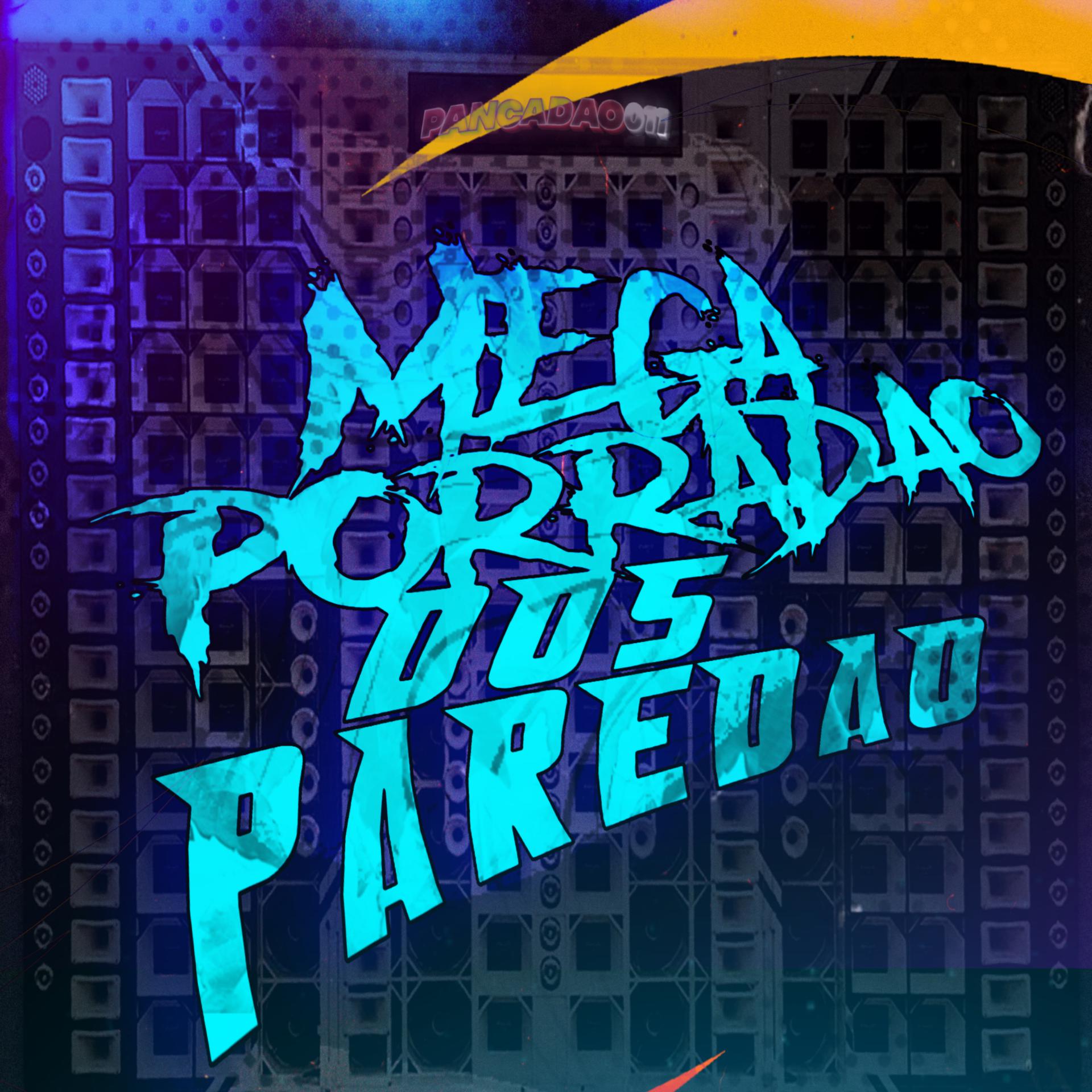 Постер альбома Mega Porradão dos Paredão