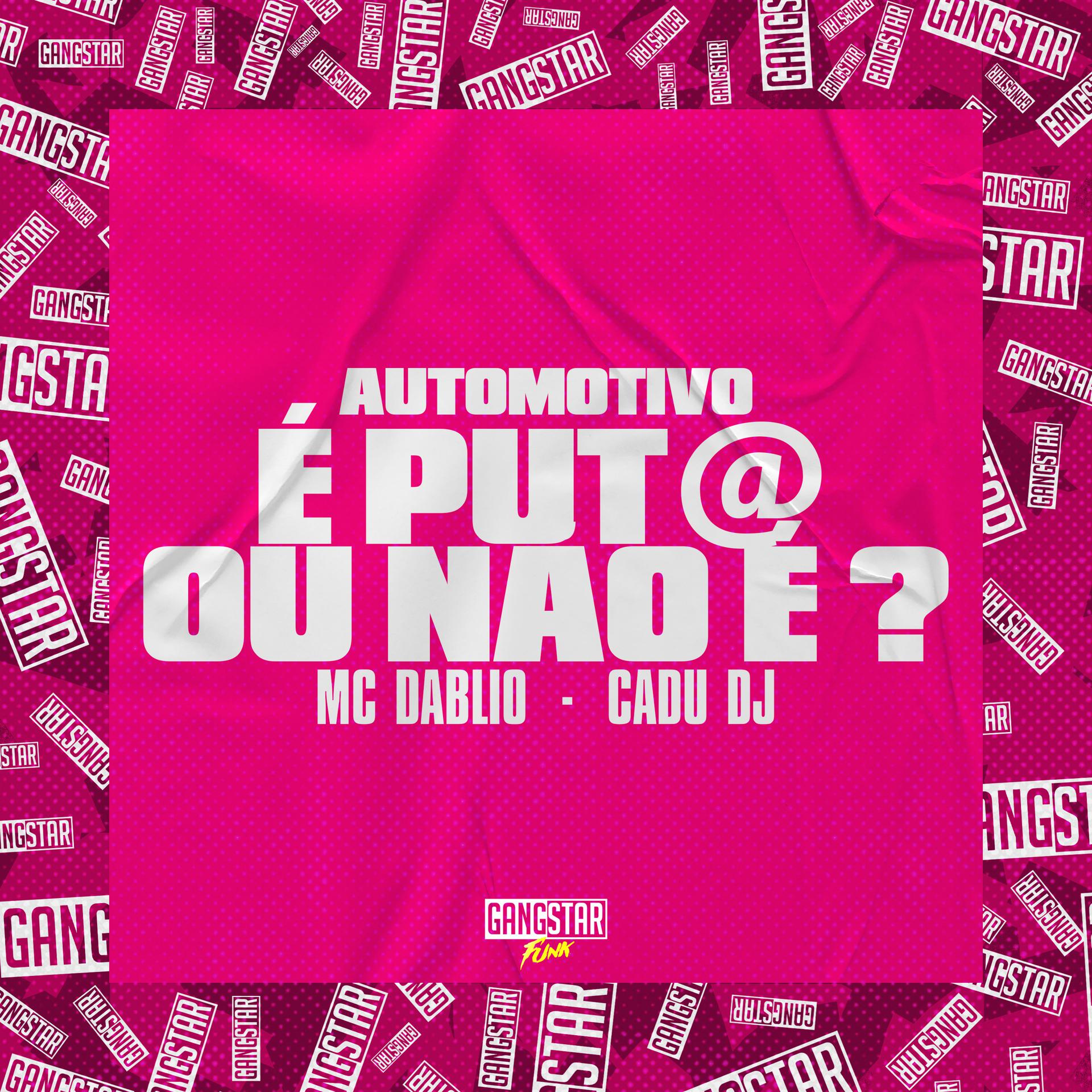 Постер альбома Automotivo É Put@ ou Não É?