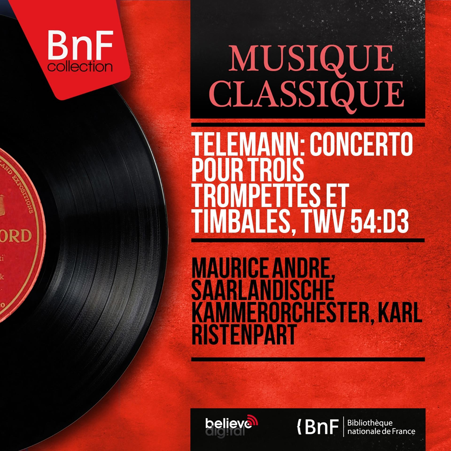 Постер альбома Telemann: Concerto pour trois trompettes et timbales, TWV 54:D3 (Mono Version)