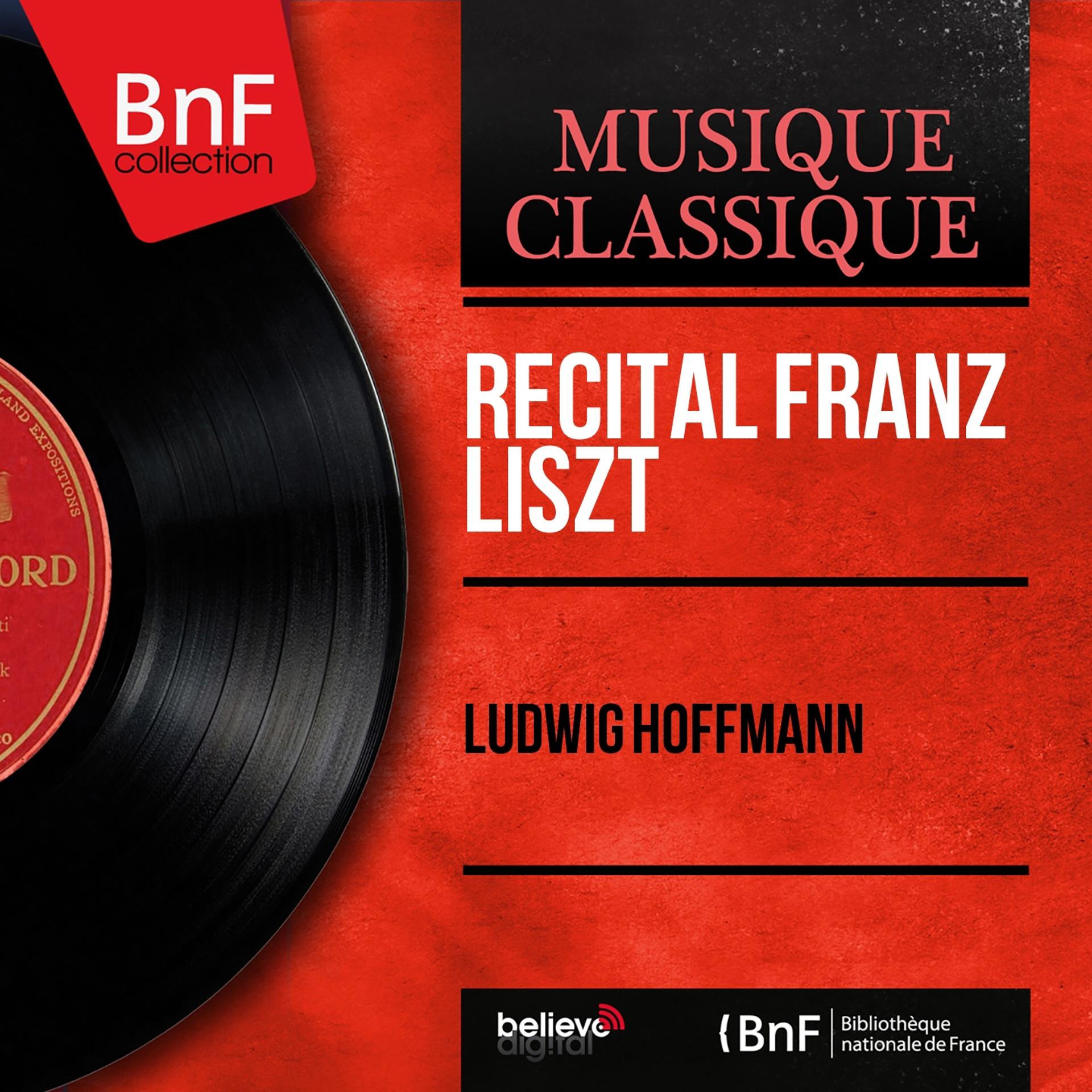 Постер альбома Récital Franz Liszt (Mono Version)
