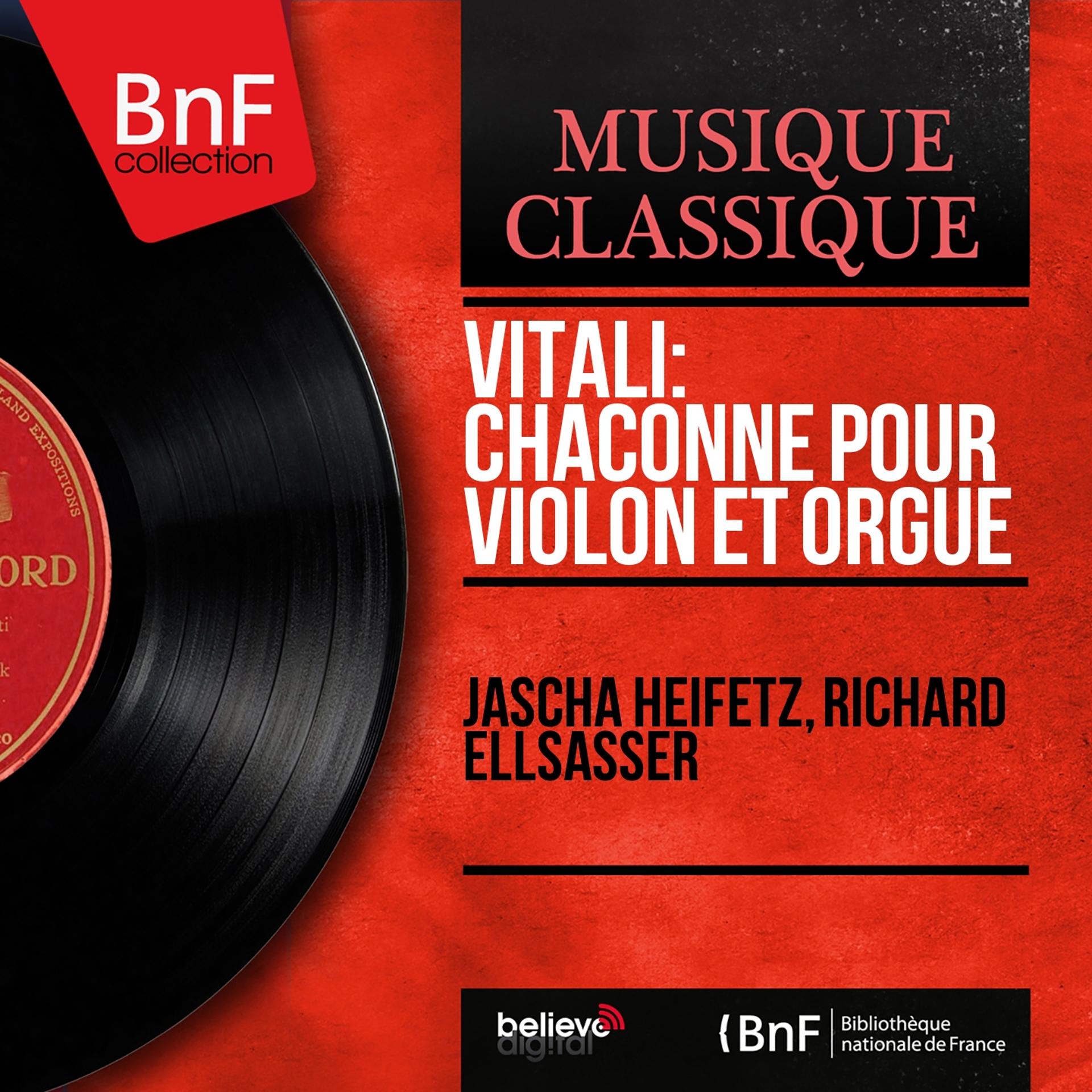Постер альбома Vitali: Chaconne pour violon et orgue (Transcr. Ottorino Respighi, Mono Version)