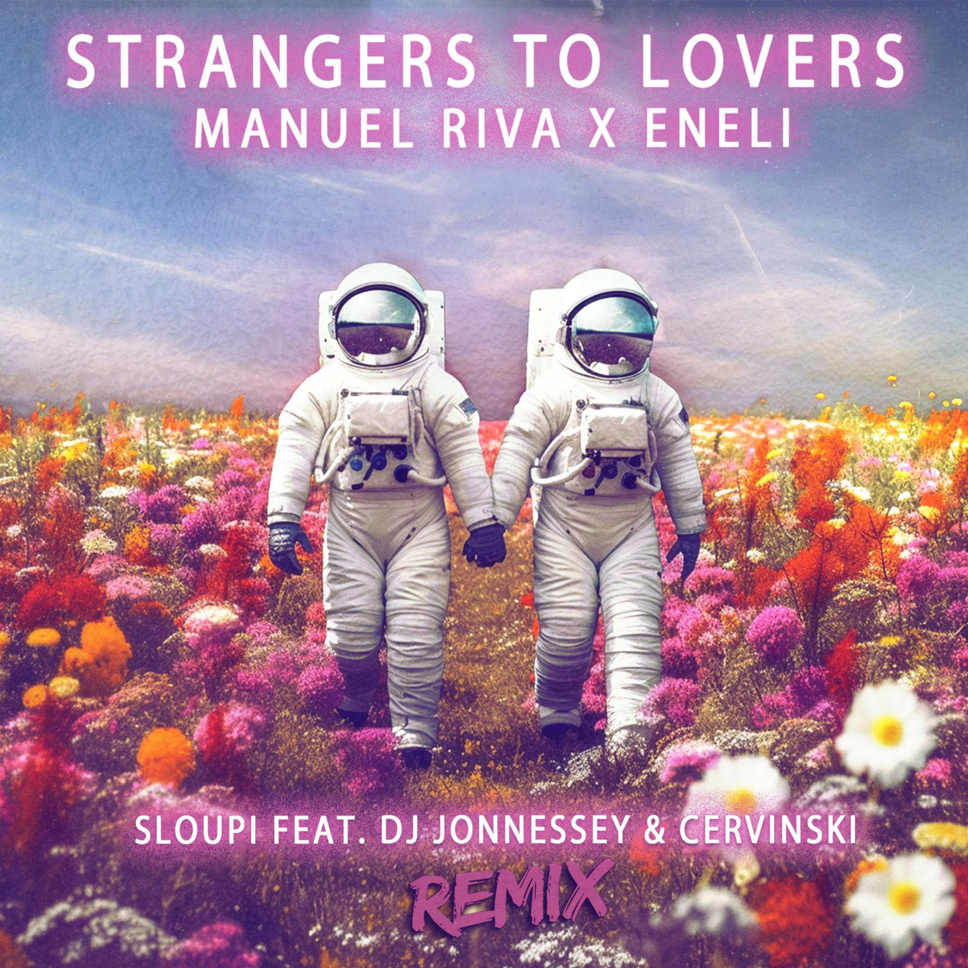 Постер альбома Strangers To Lovers (Sloupi & DJ Jonnessey & Cervinski Remix)
