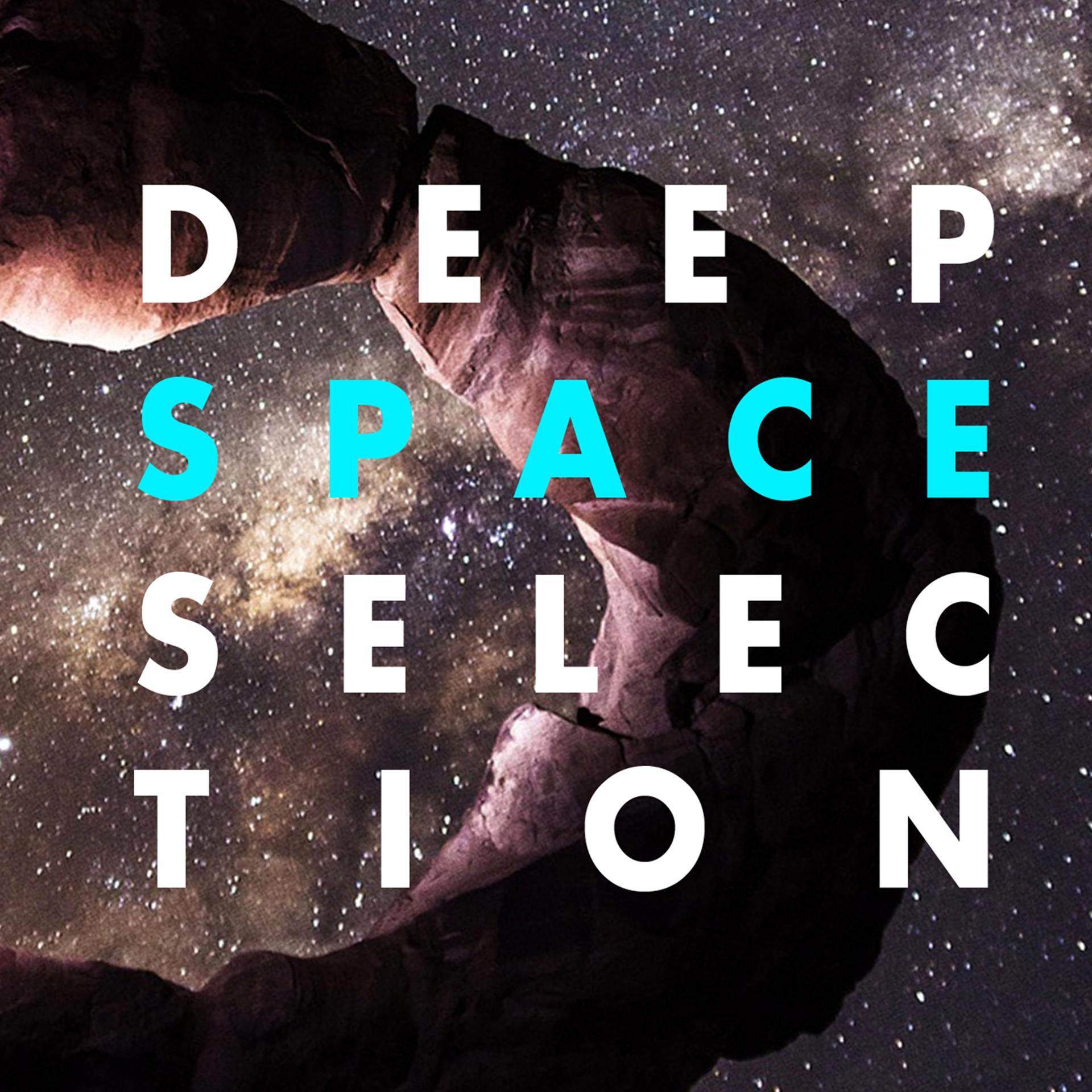 Постер альбома Deep Space Selection