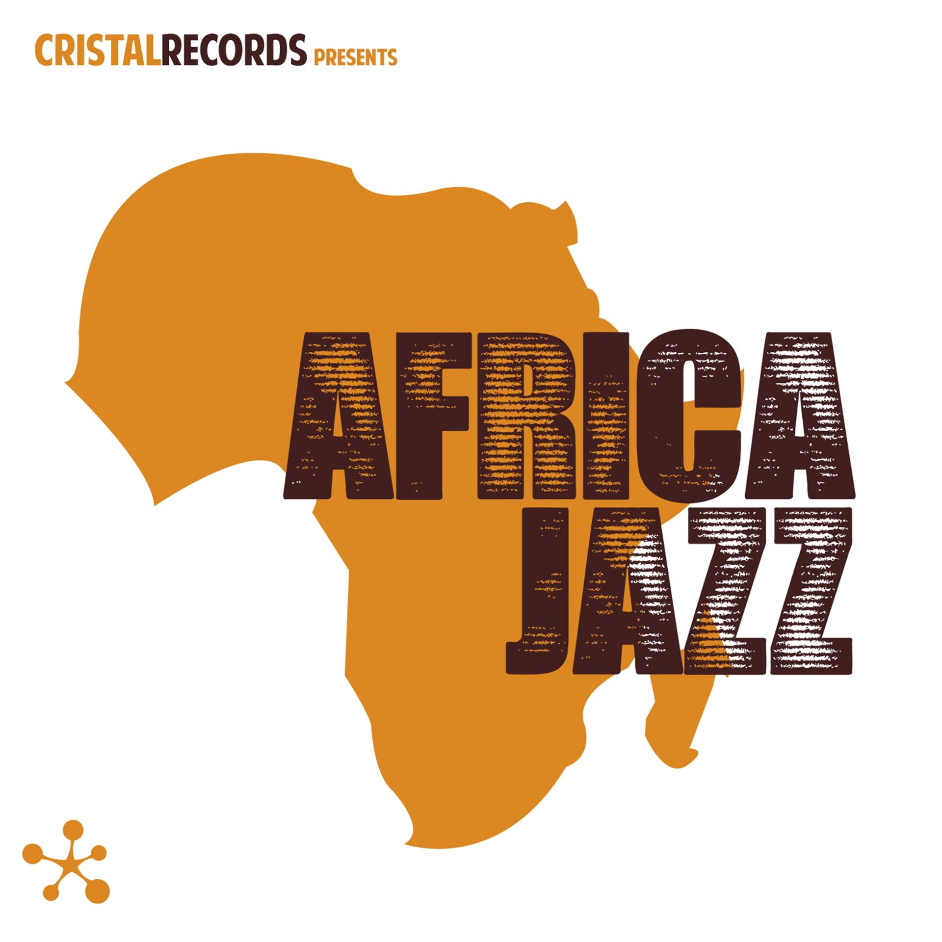 Постер альбома Africa Jazz (Cristal Records Presents)