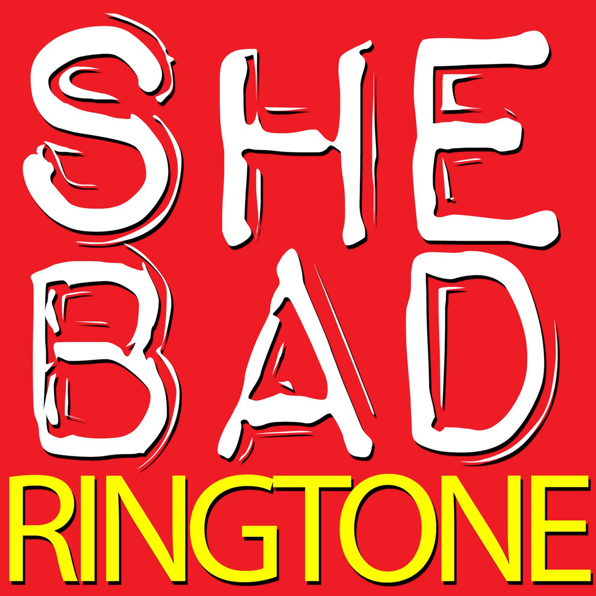 Постер альбома She Bad - Chorus Ringtone