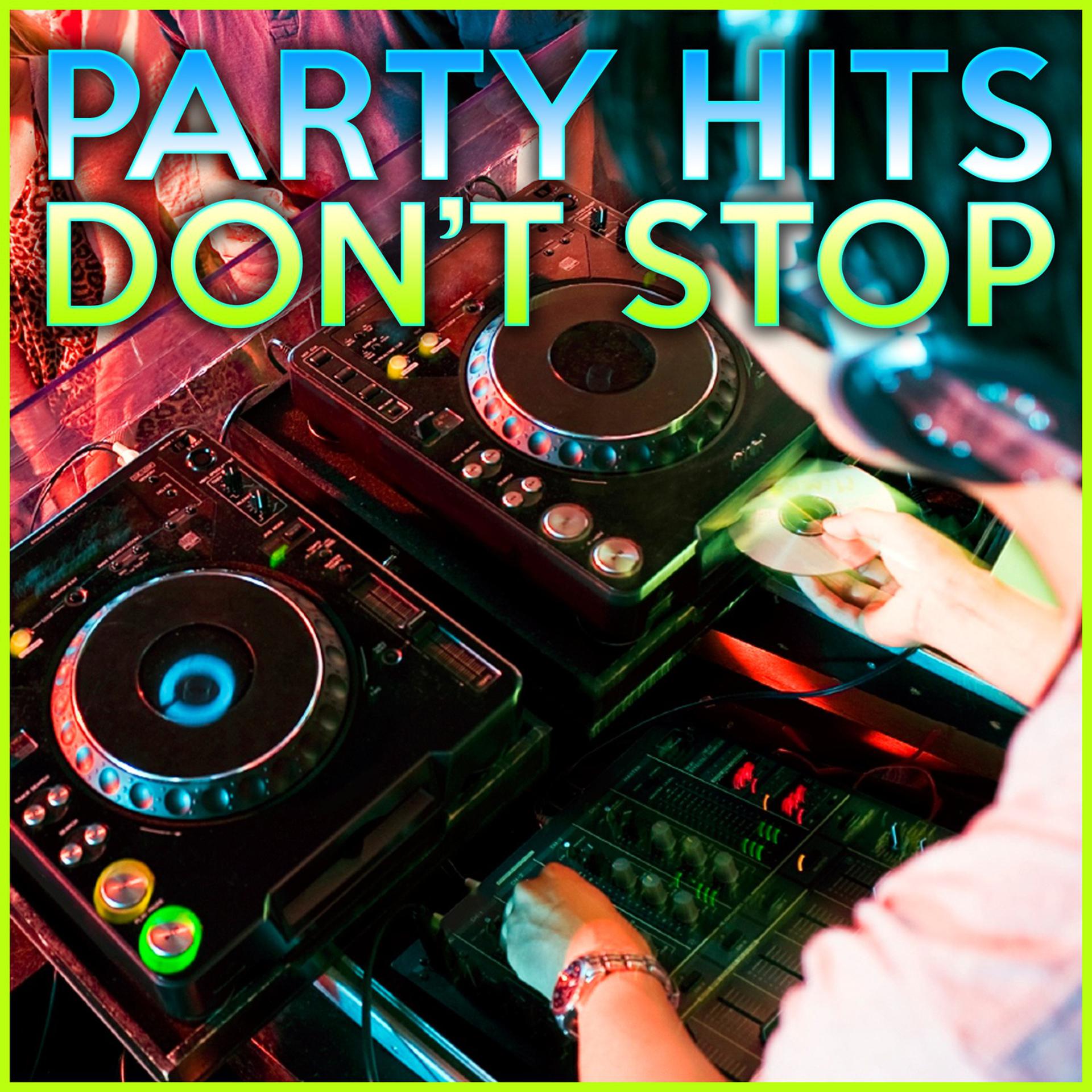 Постер альбома Party Hits Don't Stop