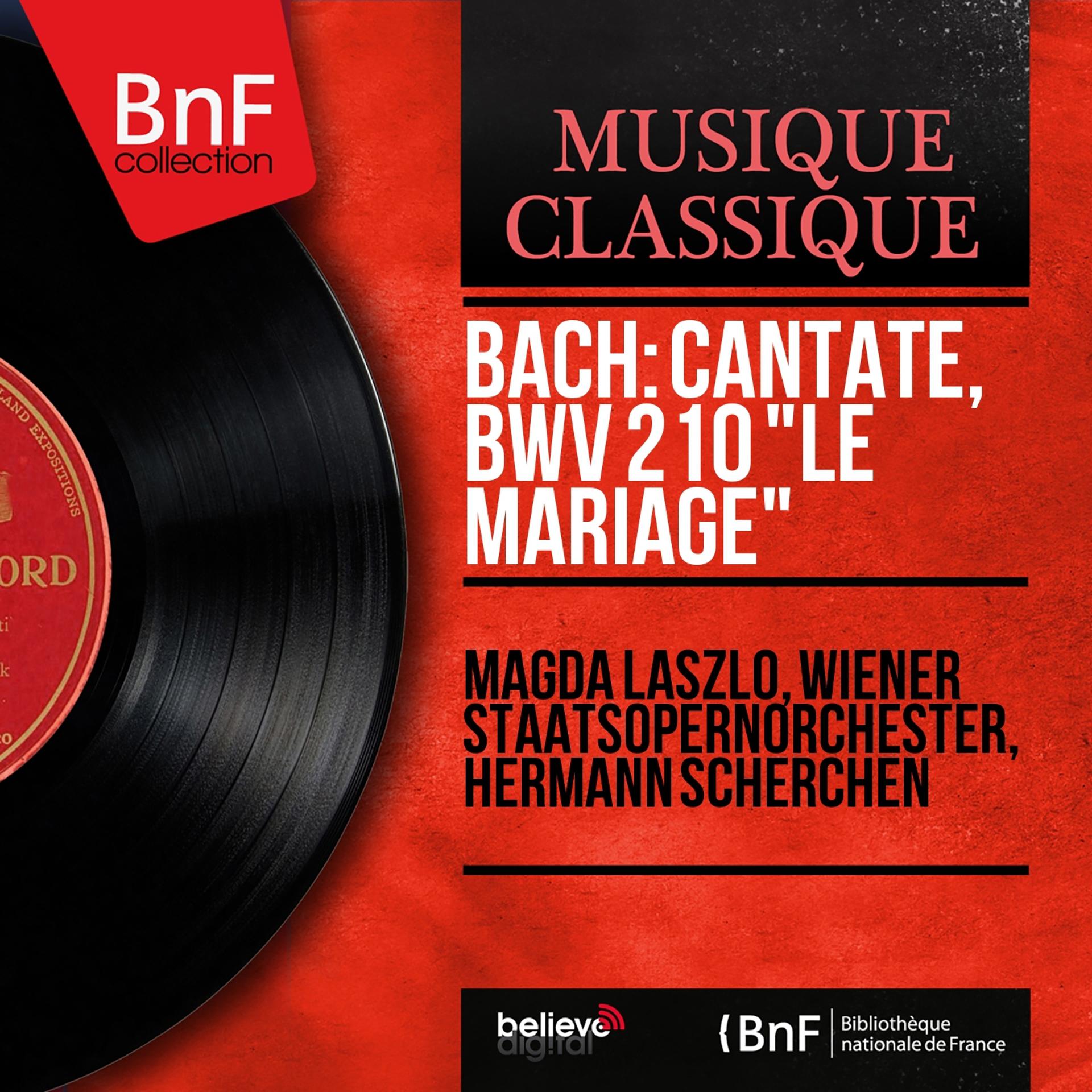 Постер альбома Bach: Cantate, BWV 210 "Le mariage" (Mono Version)