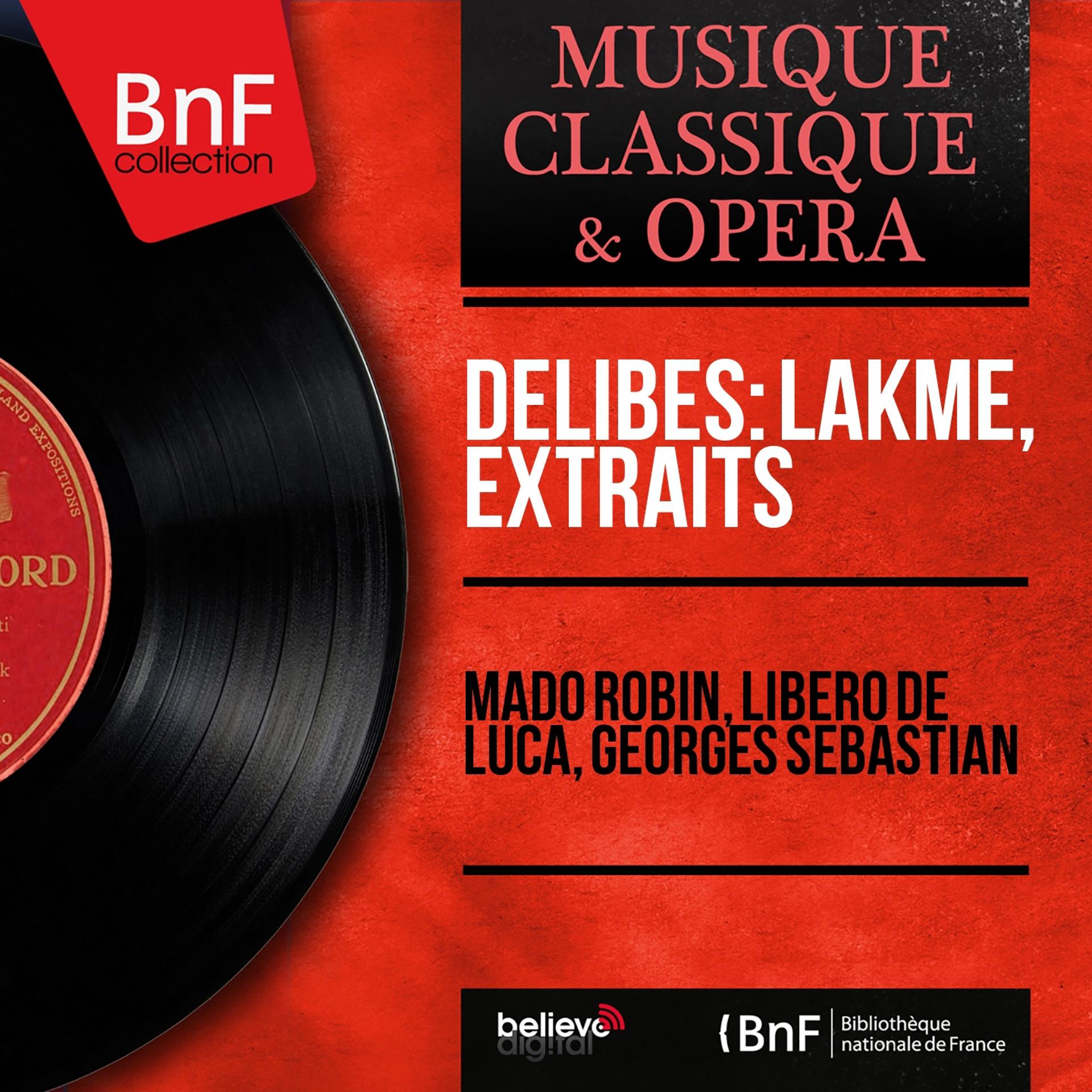 Постер альбома Delibes: Lakmé, extraits (Mono Version)