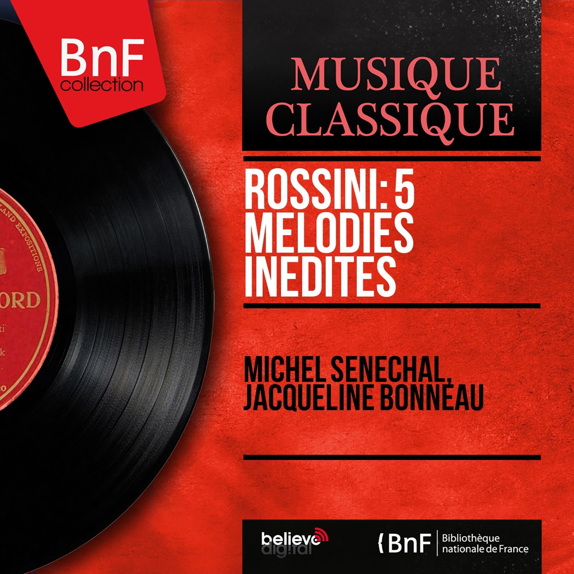 Постер альбома Rossini: 5 Mélodies inédites (Mono Version)