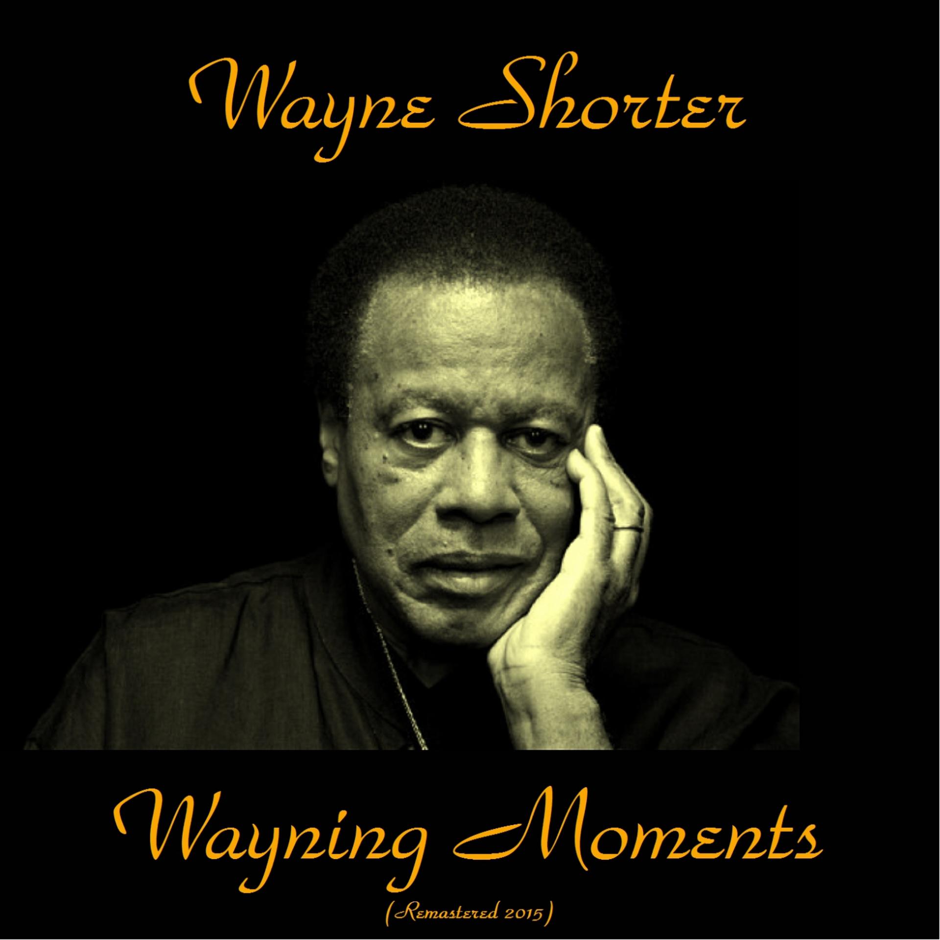 Постер альбома Wayning Moments (Remastered 2015)