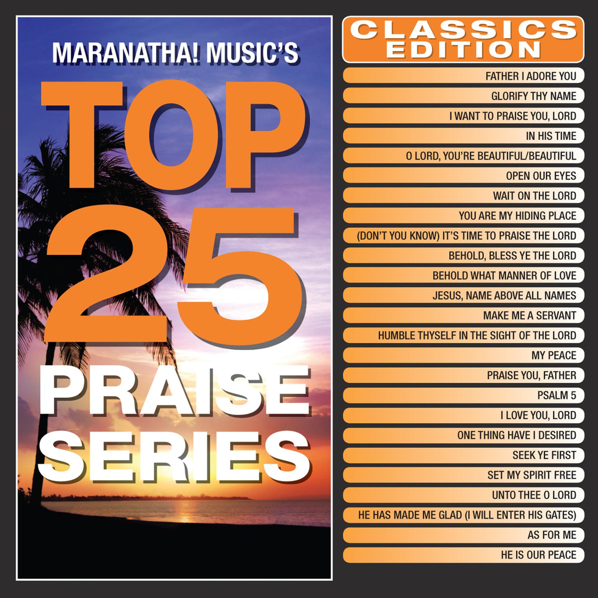 Постер альбома Top 25 Praise Series Classics Edition
