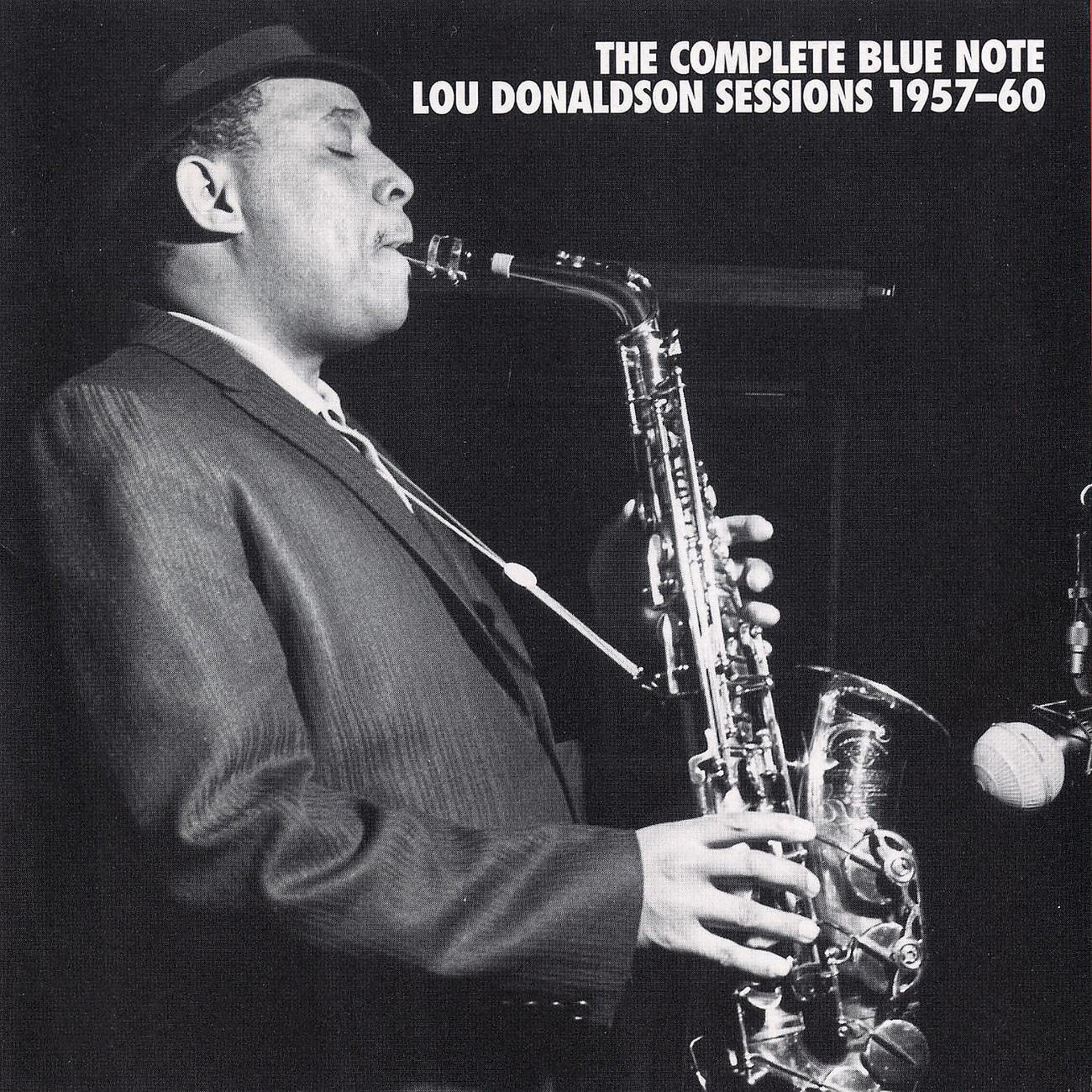 Постер альбома The Complete Blue Note Lou Donaldson Sessions 1957-60