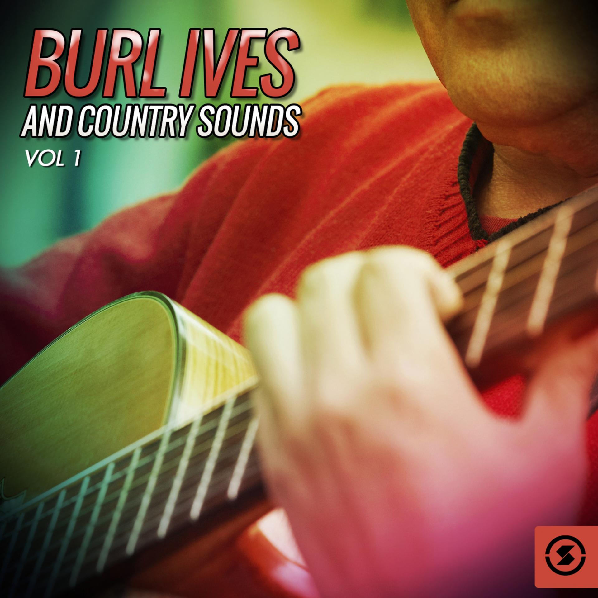 Постер альбома Burl Ives and Country Sounds, Vol. 1