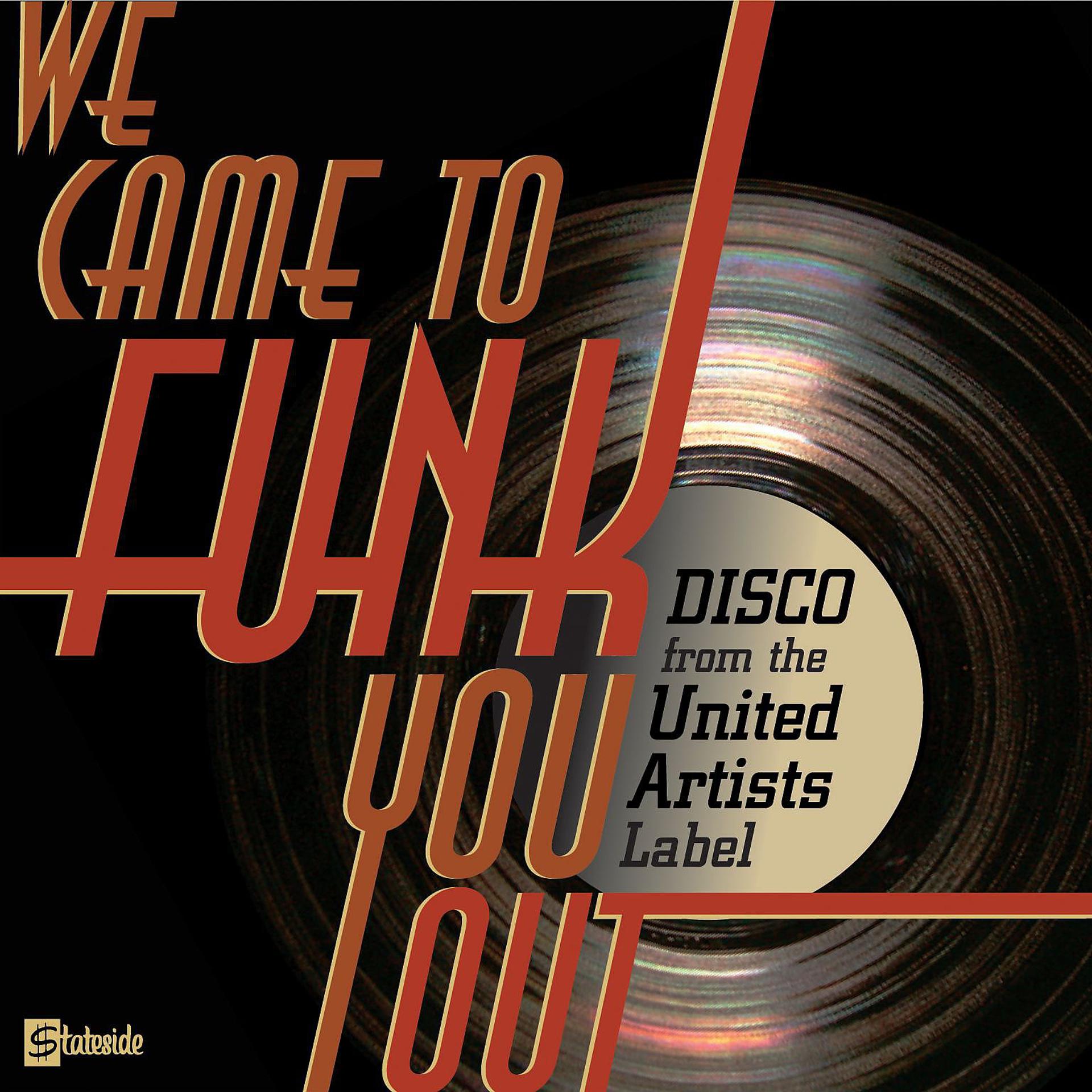 Постер альбома We Came To Funk You Out: Disco From The United Artists Label
