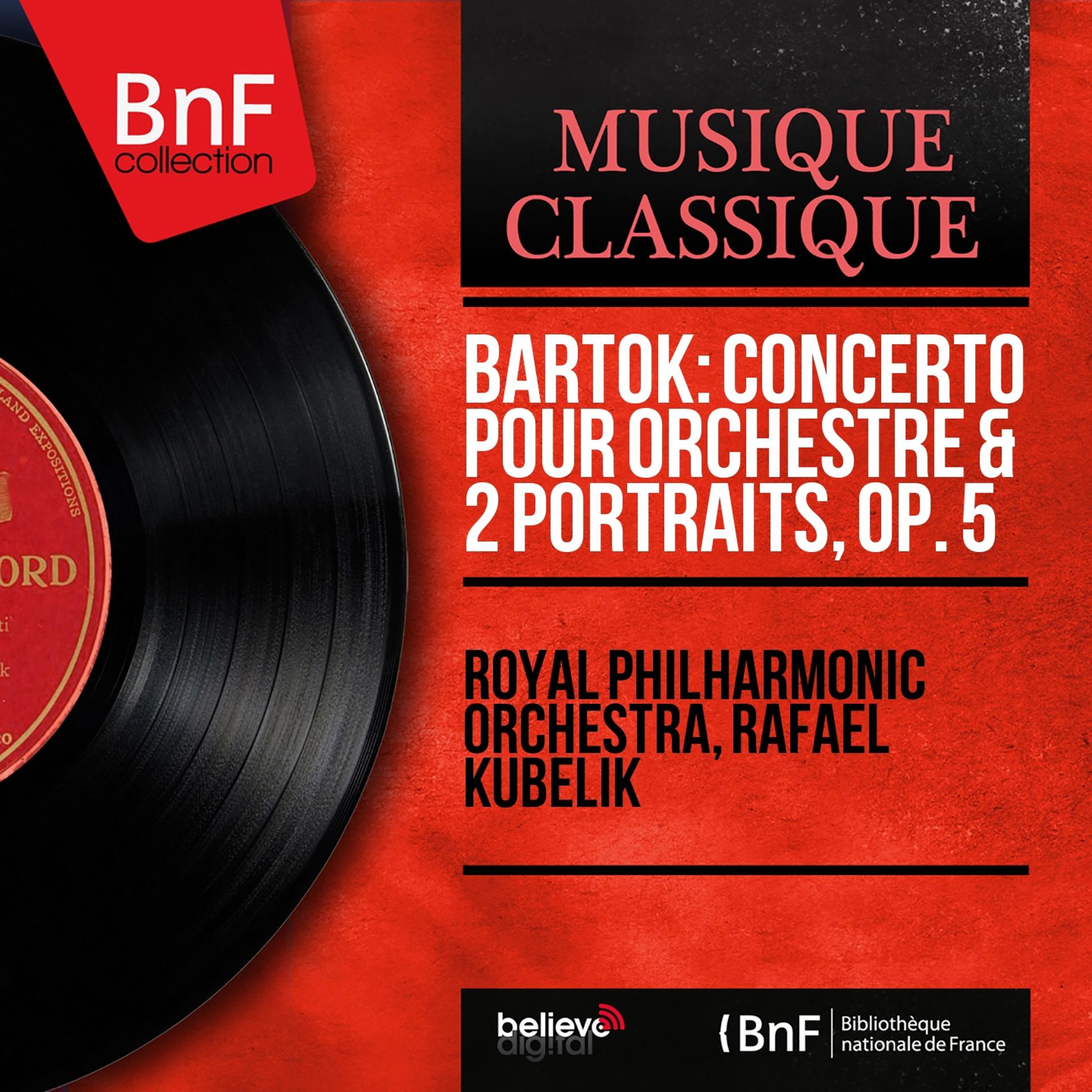 Постер альбома Bartók: Concerto pour orchestre & 2 Portraits, Op. 5 (Mono Version)