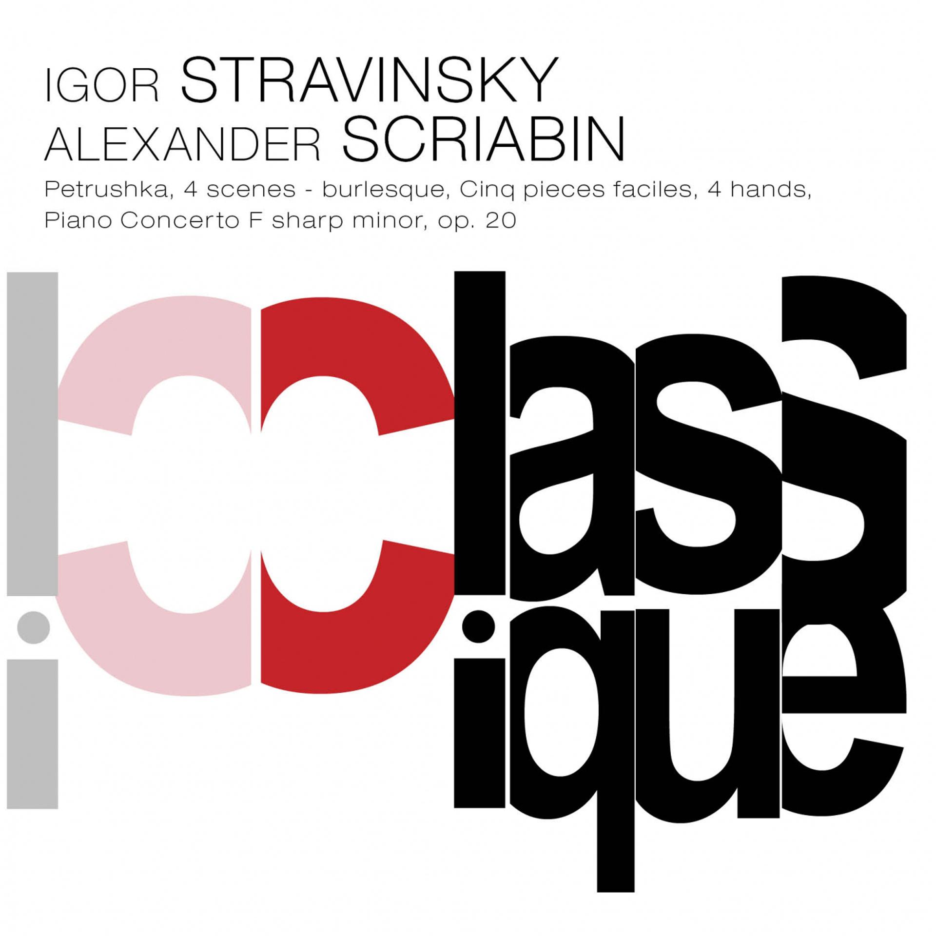 Постер альбома Stravinsky: Petruska, 5 Easy Pieces - Scriabin: Piano Concerto, Op. 20