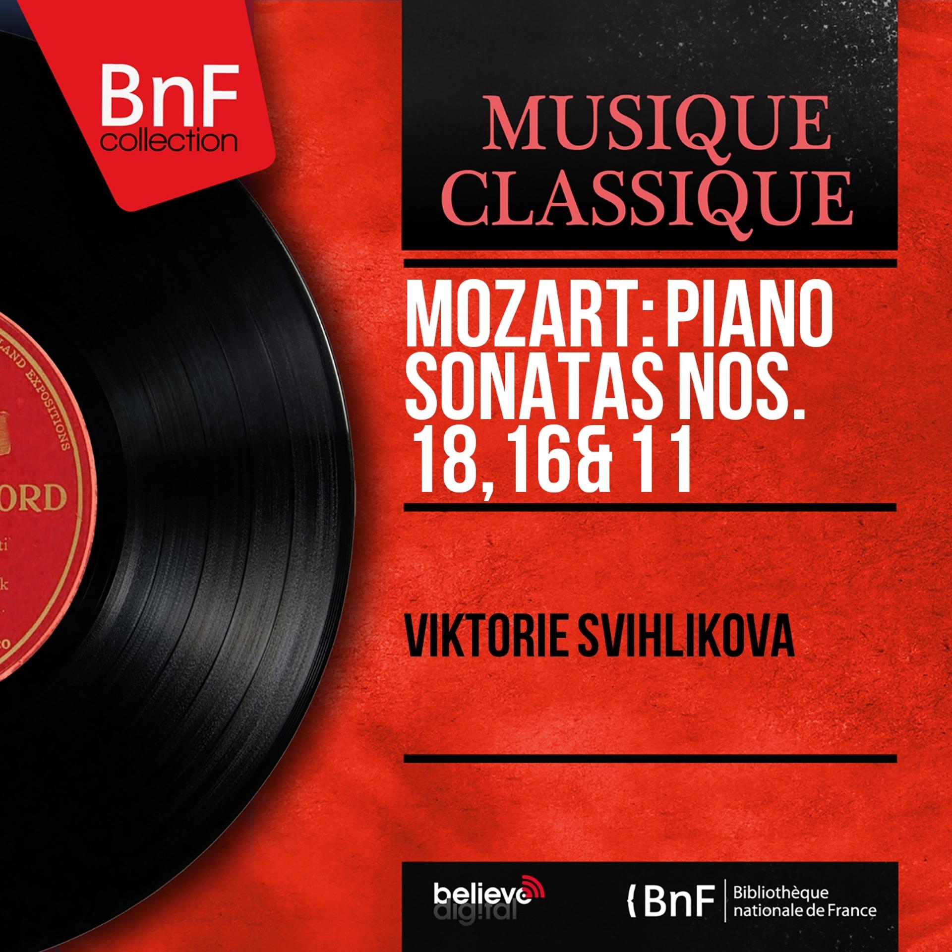 Постер альбома Mozart: Piano Sonatas Nos. 18, 16 & 11 (Mono Version)