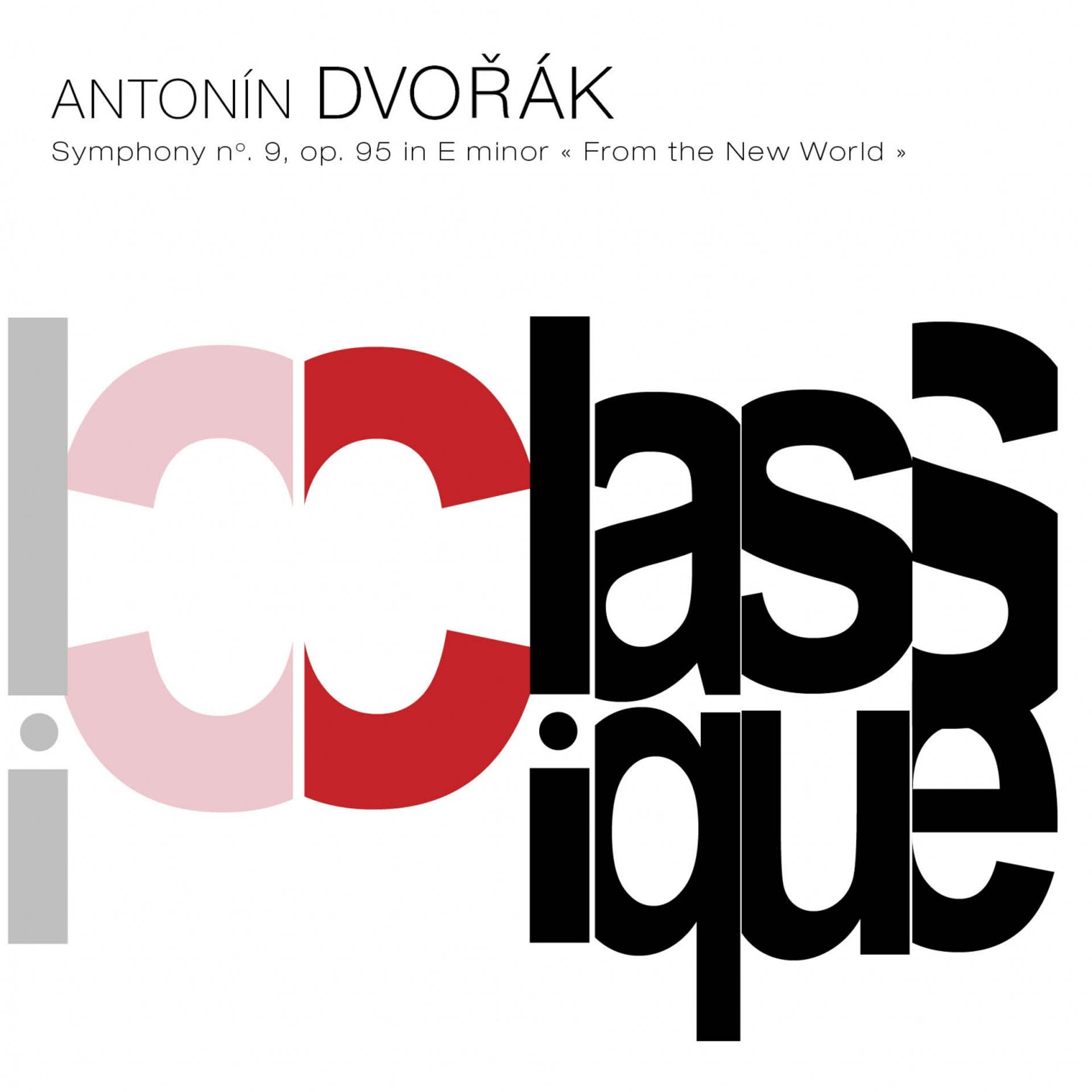 Постер альбома Dvořák: Symphony No. 9, Op. 95, B. 178