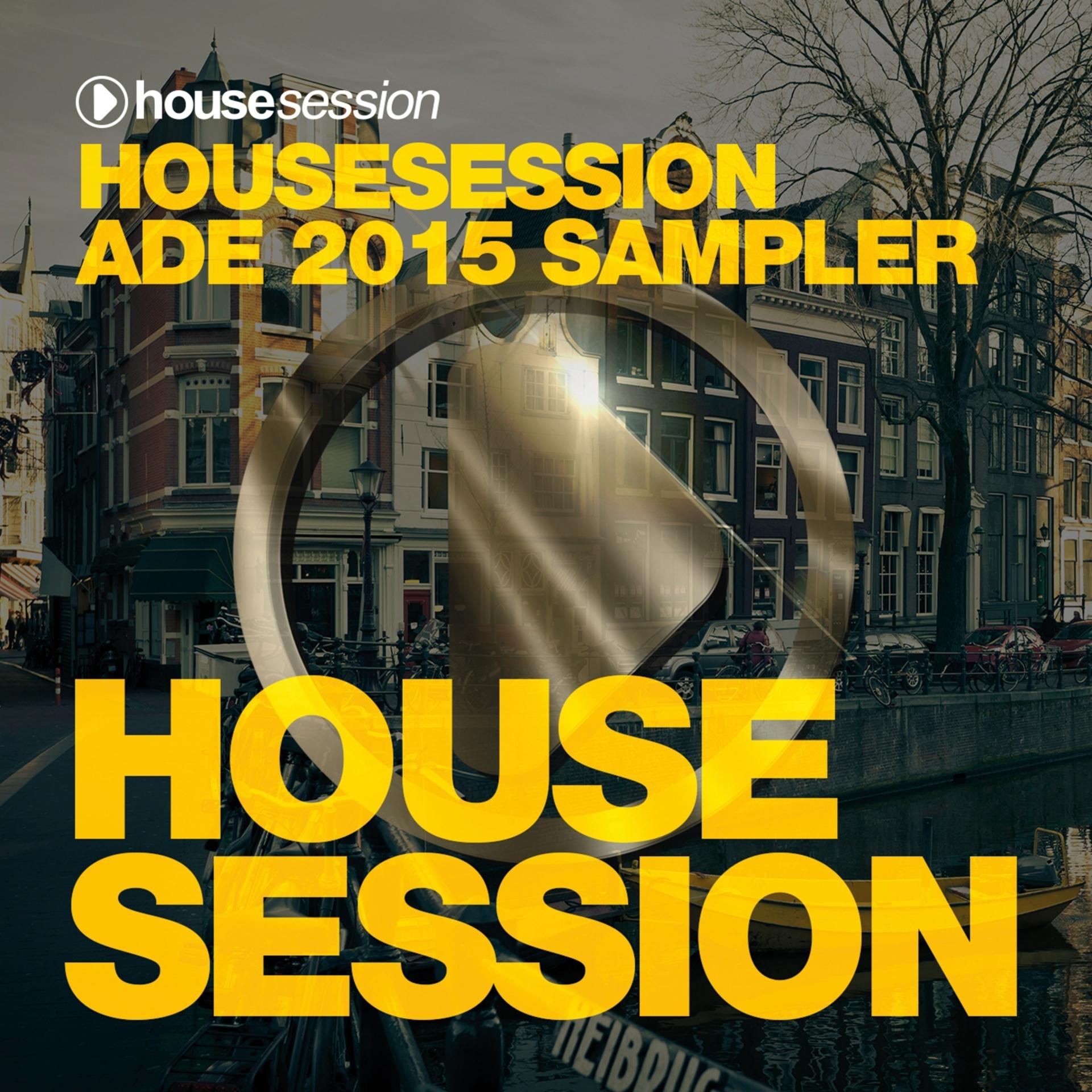 Постер альбома Housesession ADE 2015 Sampler