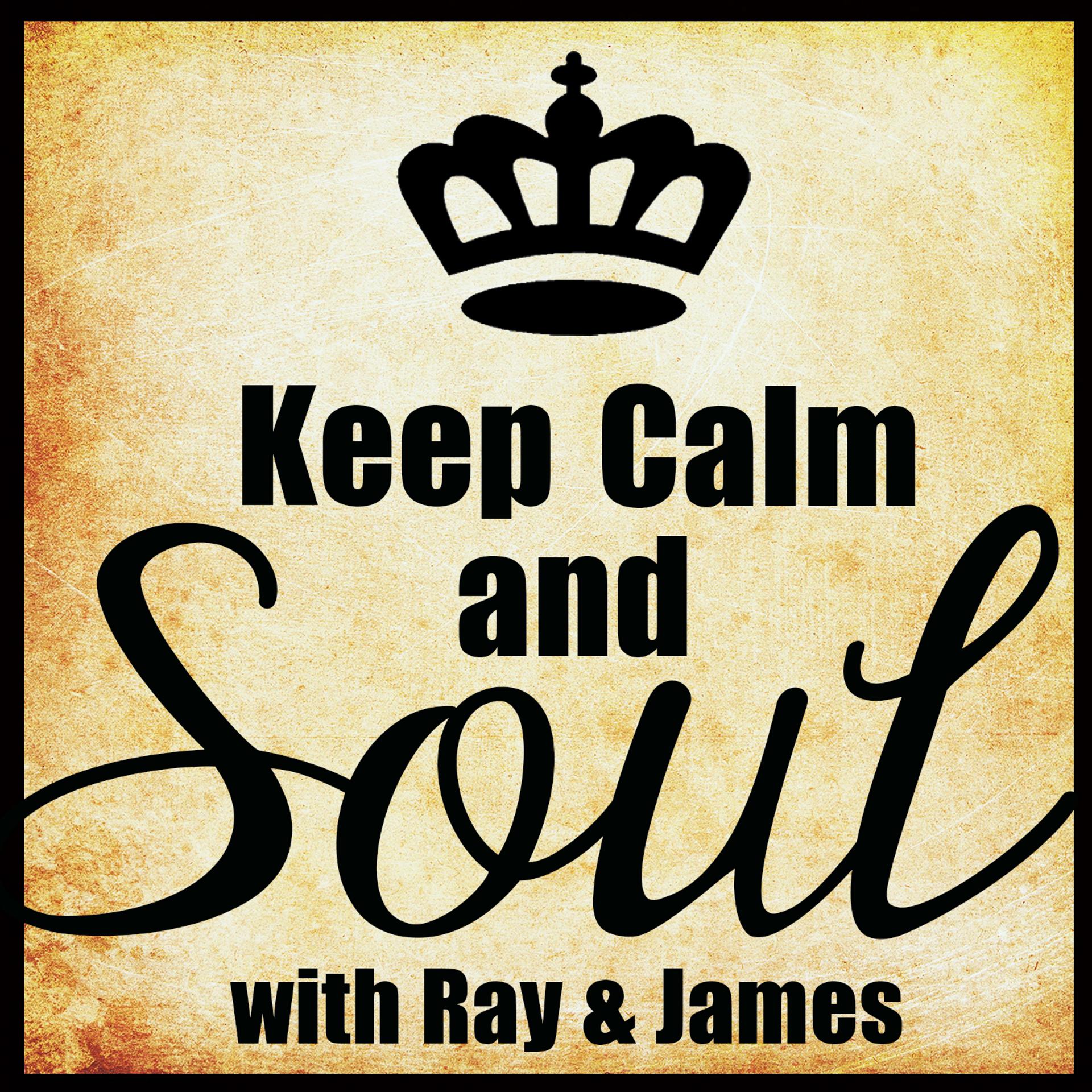 Постер альбома Keep Calm and Soul (With Ray & James)