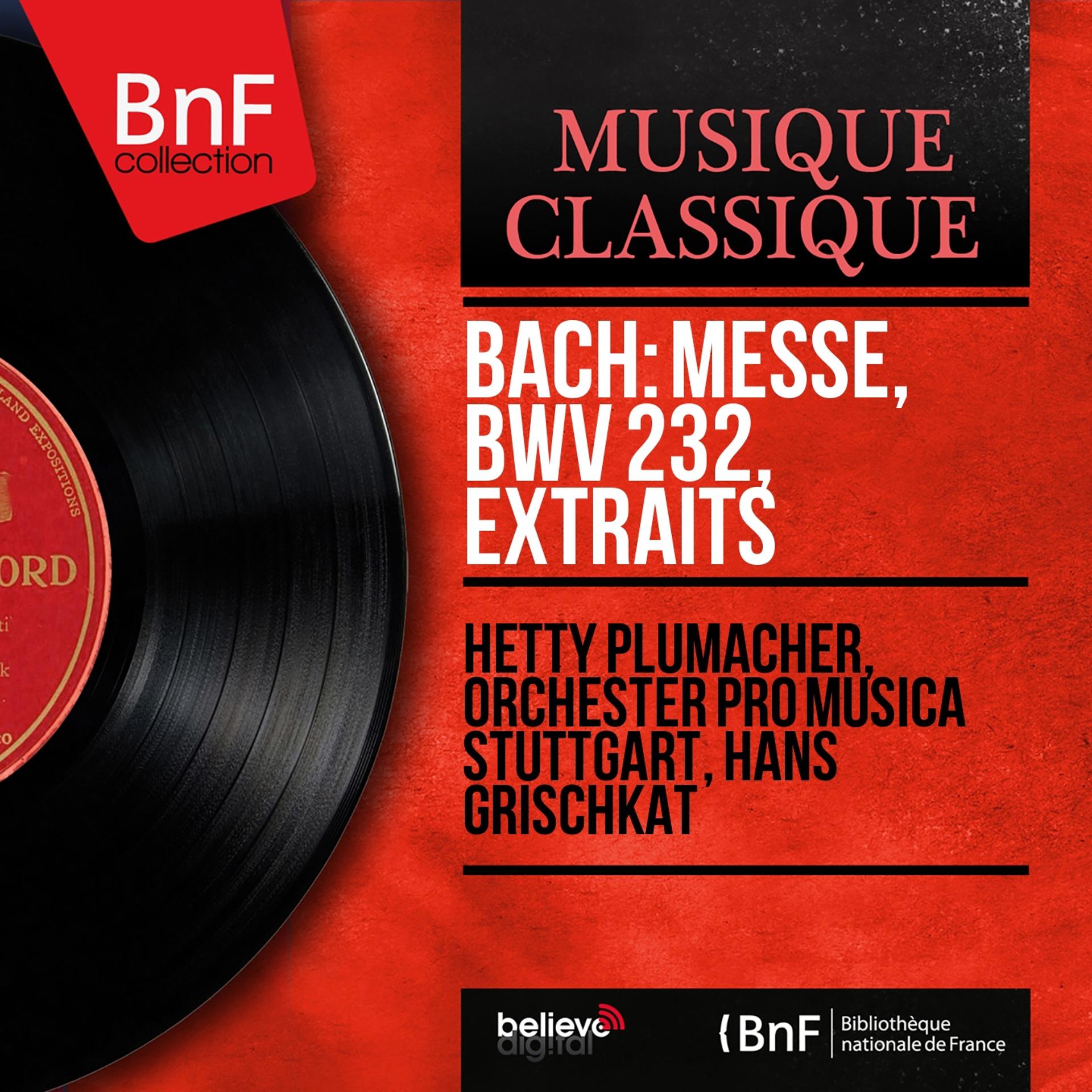 Постер альбома Bach: Messe, BWV 232, extraits (Mono Version)