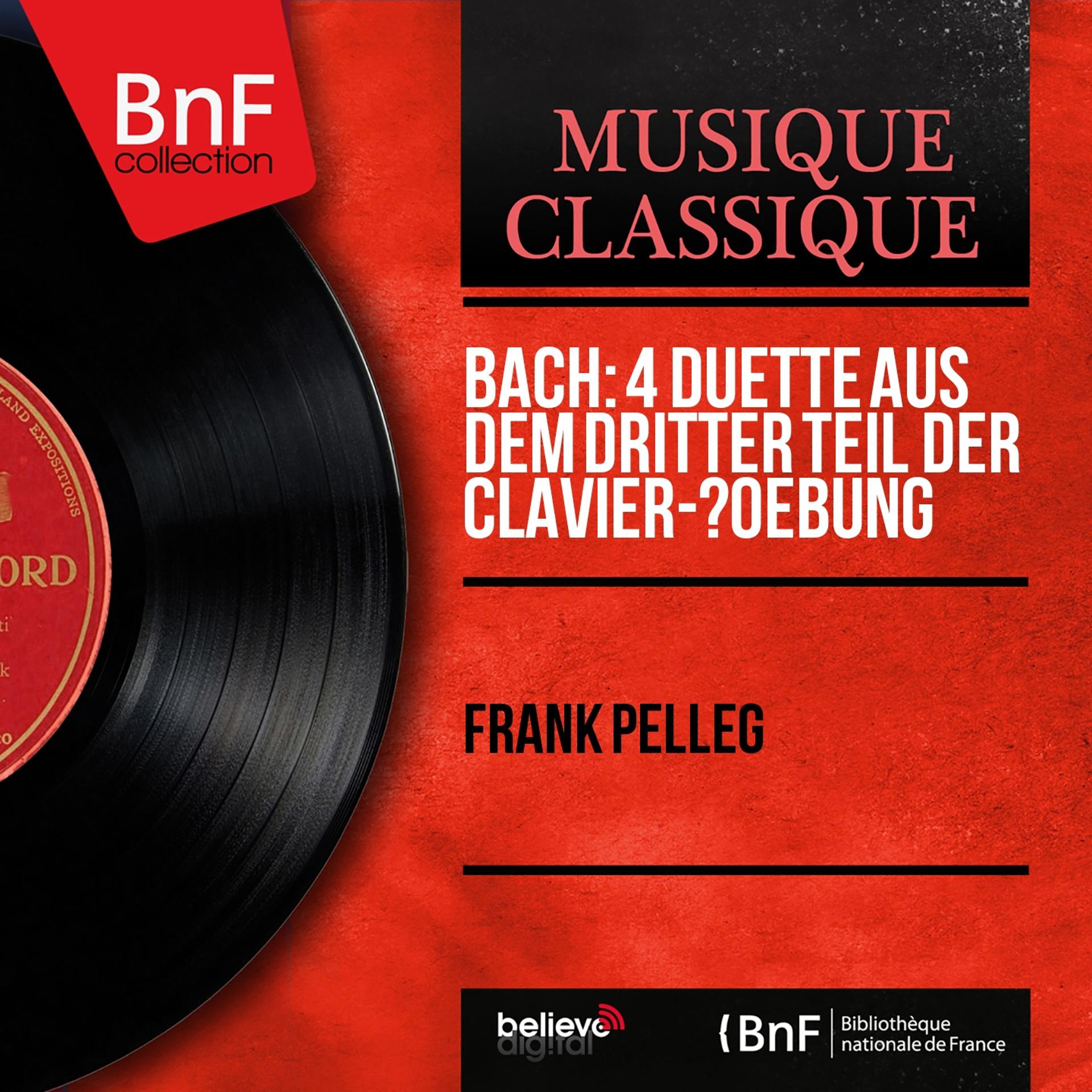 Постер альбома Bach: 4 Duette aus dem Dritter Teil der Clavier-Übung (Mono Version)