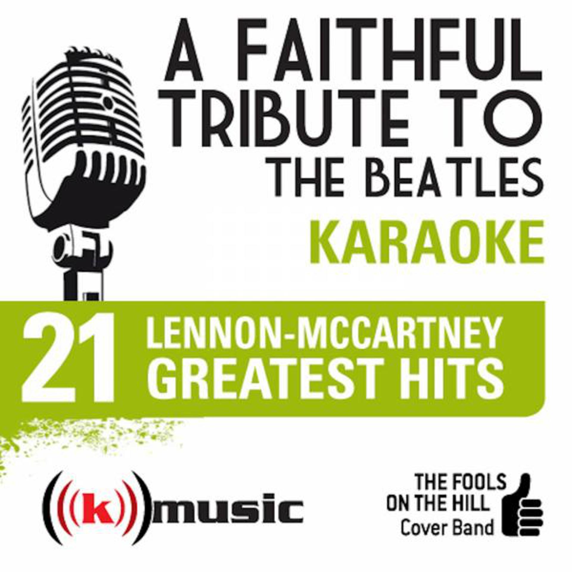 Постер альбома A Faithful Tribute To The Beatles: 21 Lennon-McCartney Greatest Hits (Karaoke Version)