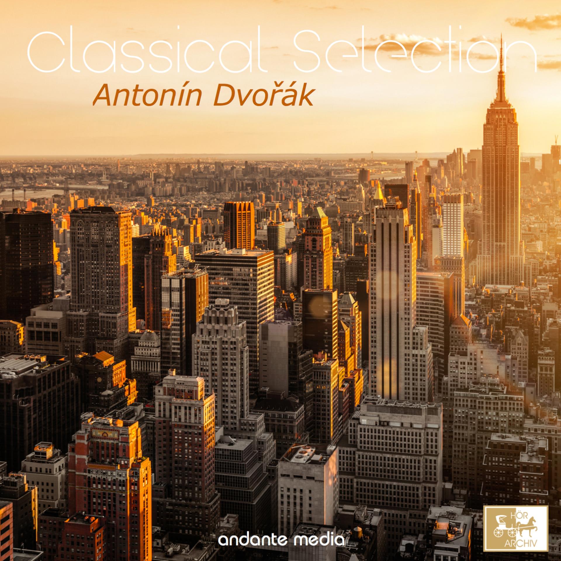Постер альбома Classical Selection - Dvořák: Symphony No. 9 "From the New World"