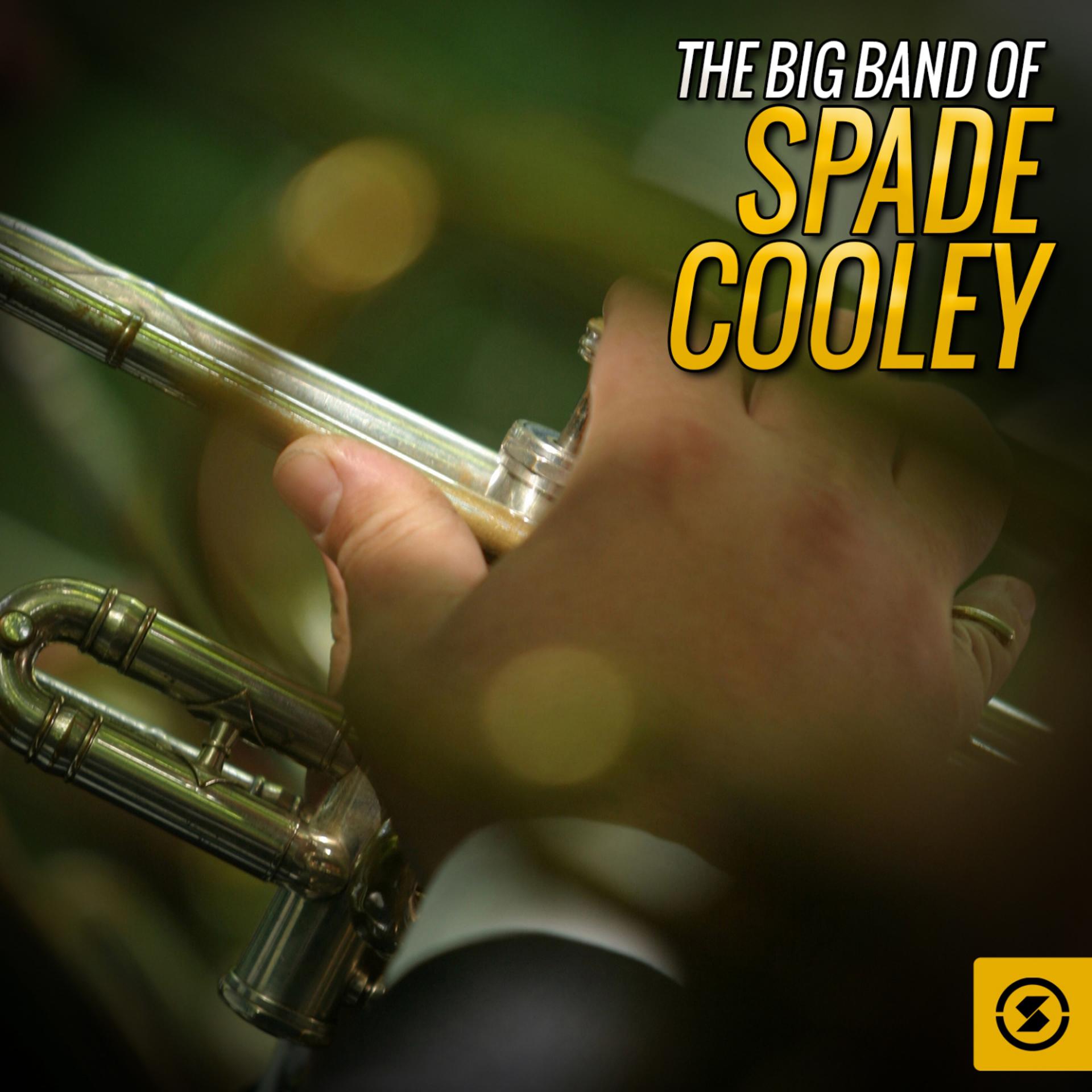 Постер альбома The Big Band of Spade Cooley