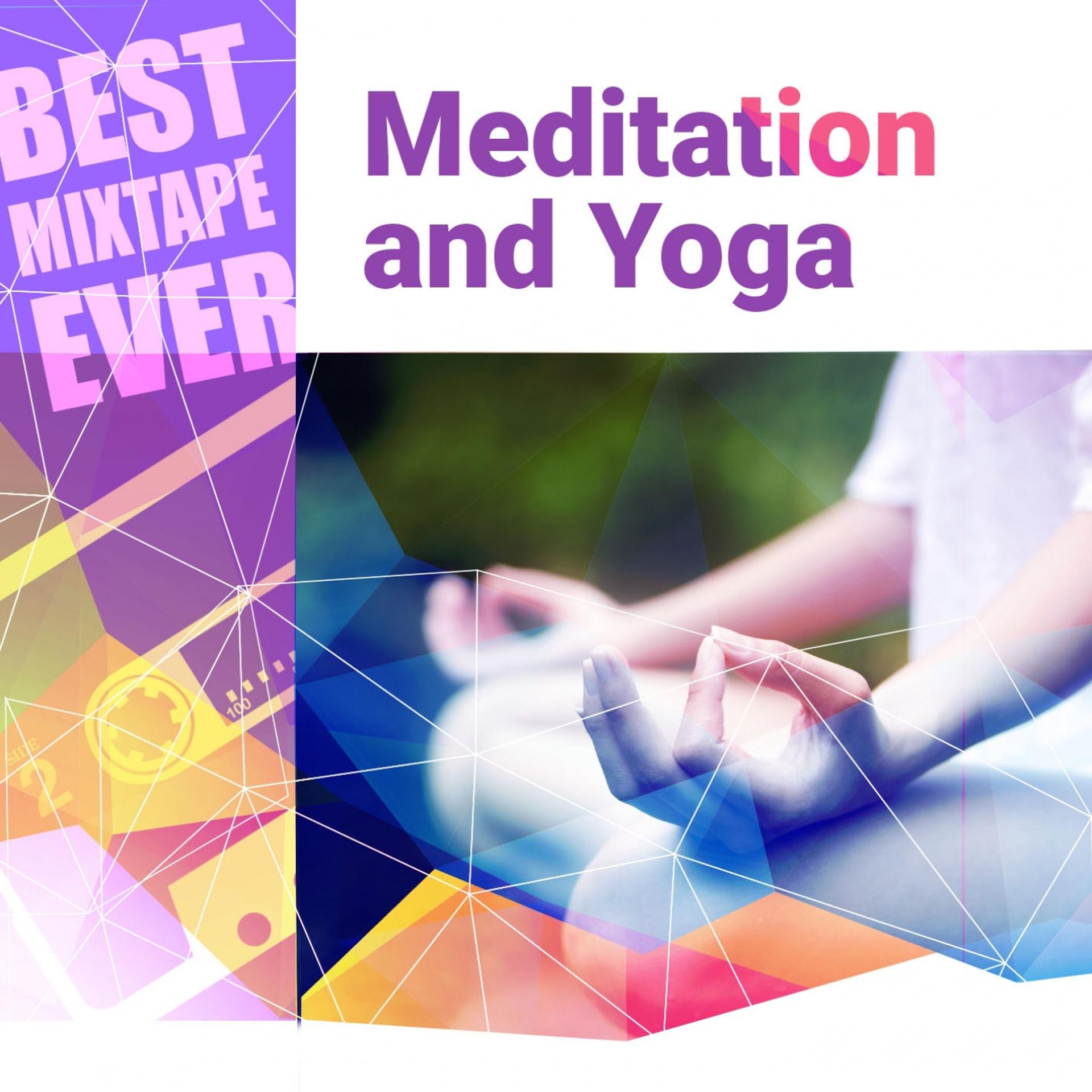 Постер альбома Best Mixtape Ever: Meditation and Yoga