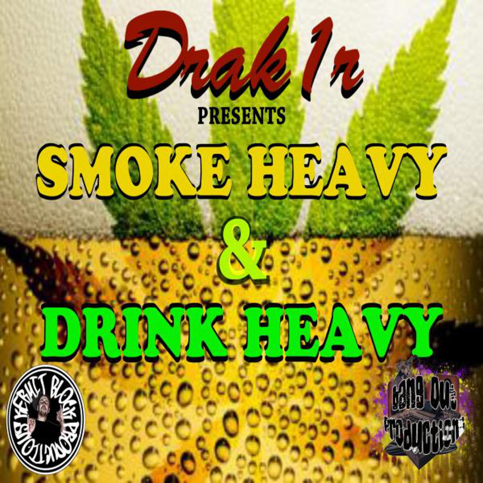 Постер альбома Smoke Heavy & Drink Heavy