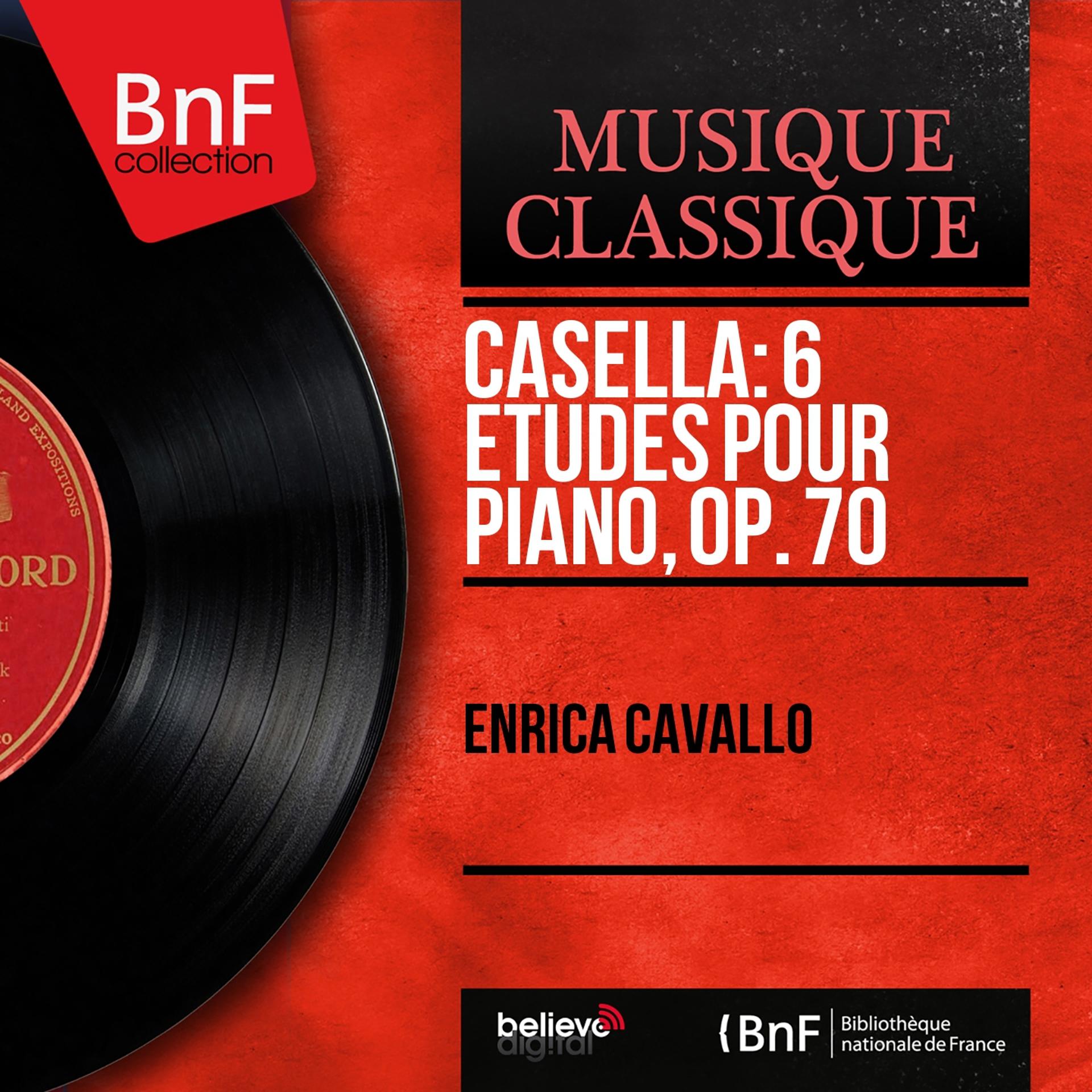 Постер альбома Casella: 6 Études pour piano, Op. 70 (Mono Version)