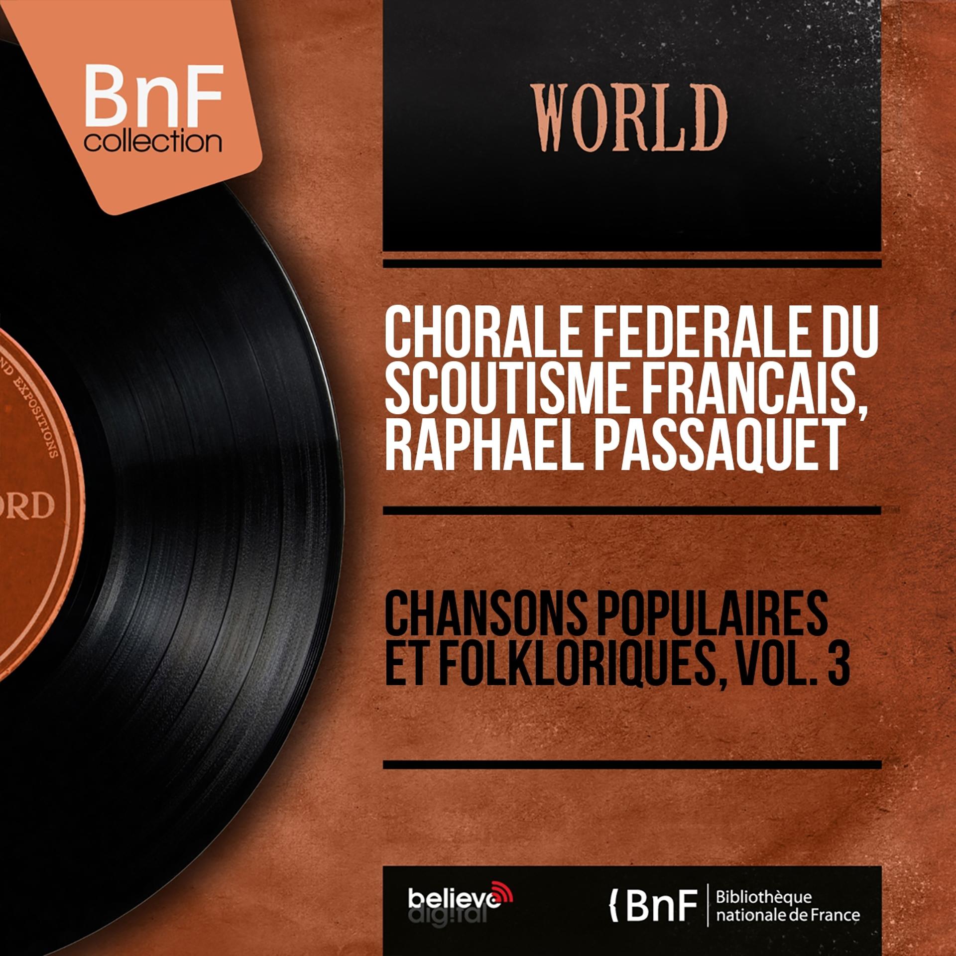 Постер альбома Chansons populaires et folkloriques, vol. 3 (Mono Version)
