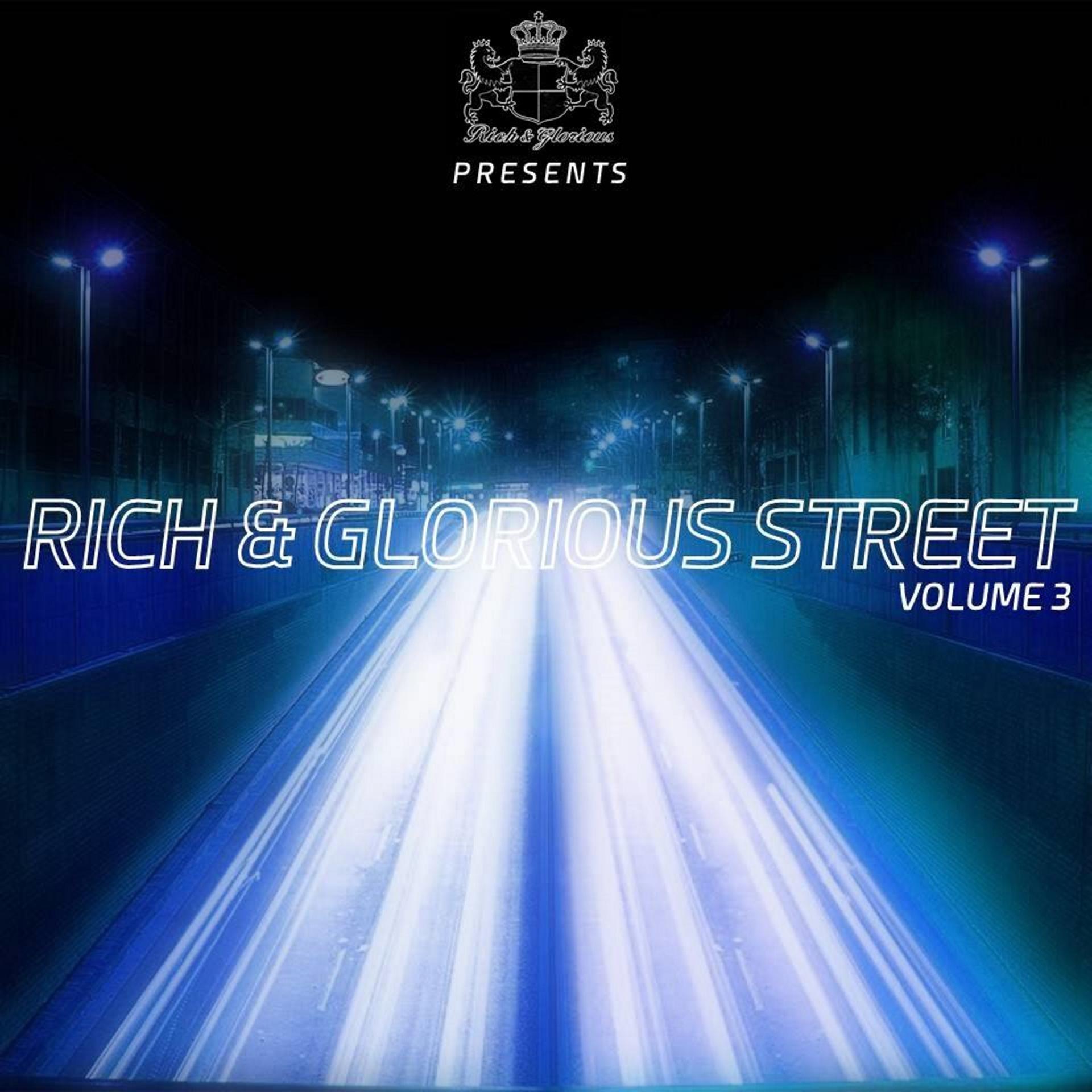 Постер альбома Rich & Glorious Street, Vol. 3