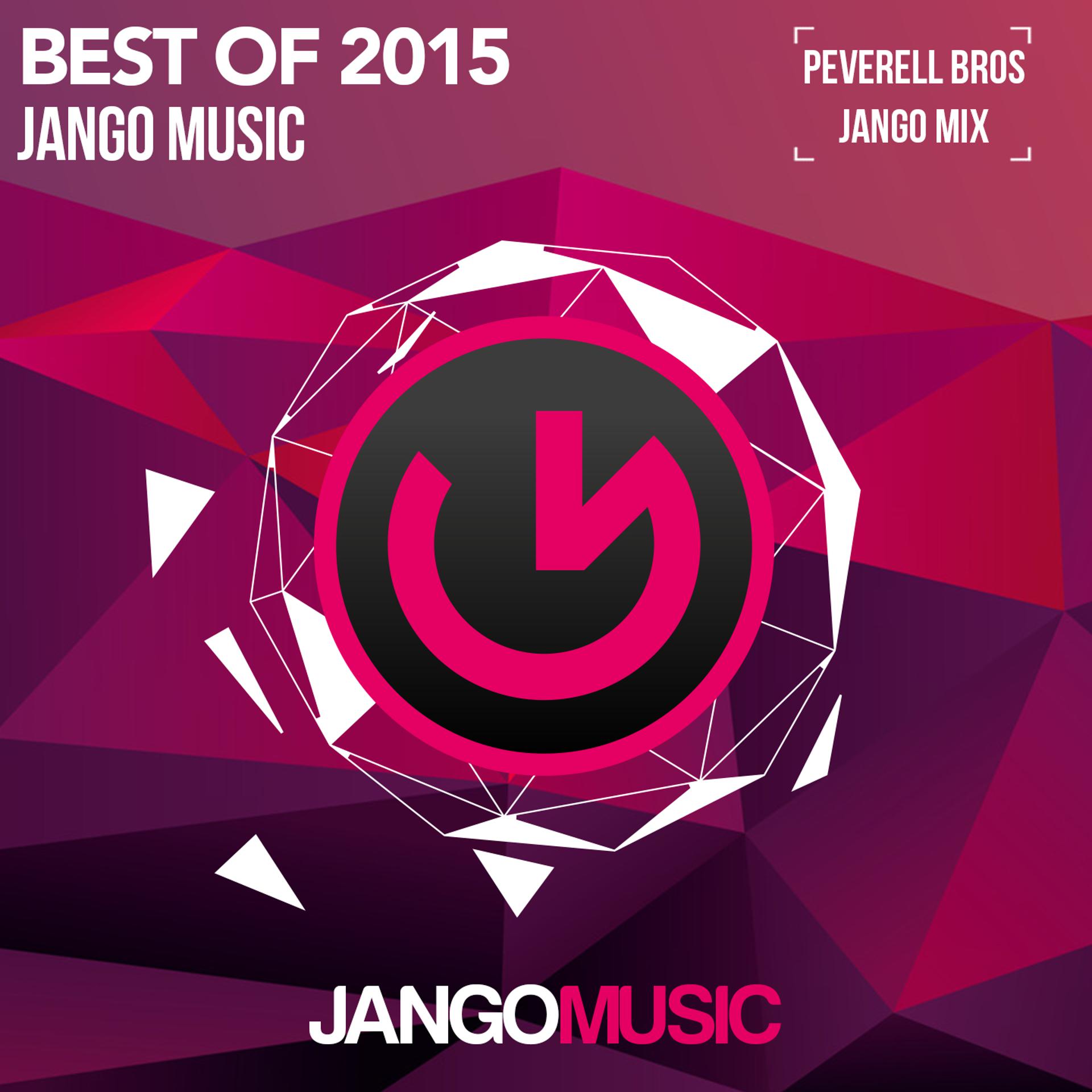 Постер альбома Jango Music - Best of 2015 (Mixed & Compiled by the Peverell Bros)