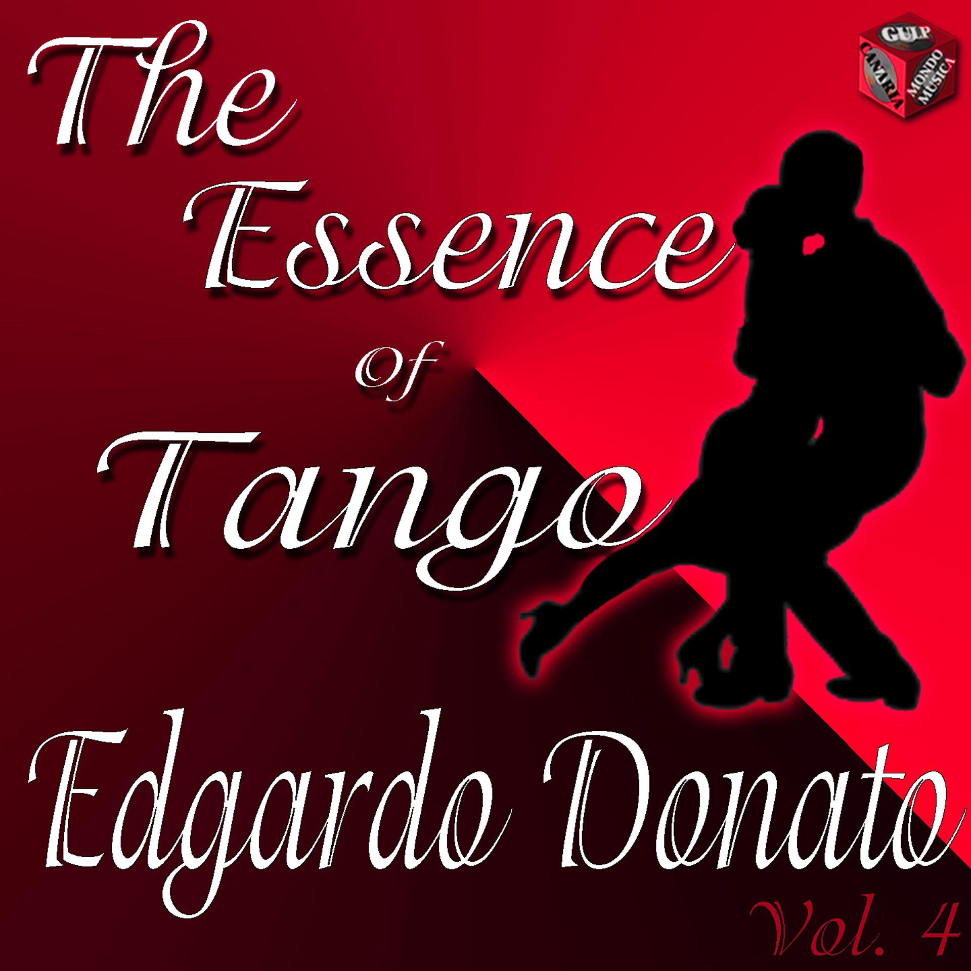 Постер альбома The Essence of Tango: Edgardo Donato, Vol. 4