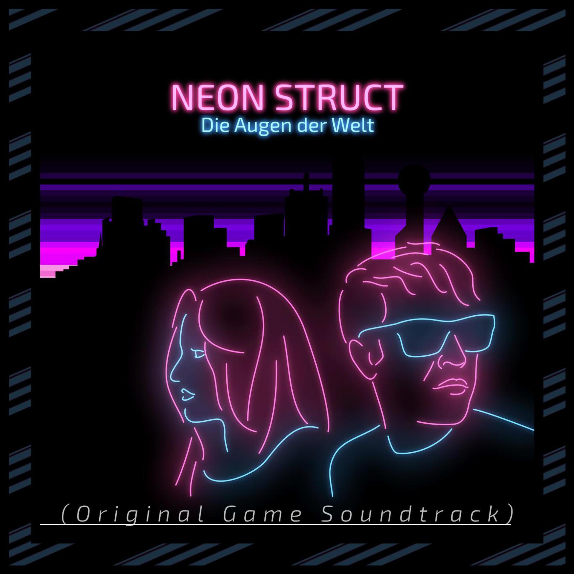 Постер альбома Neon Struct: Die Augen Der Welt (Original Game Soundtrack)