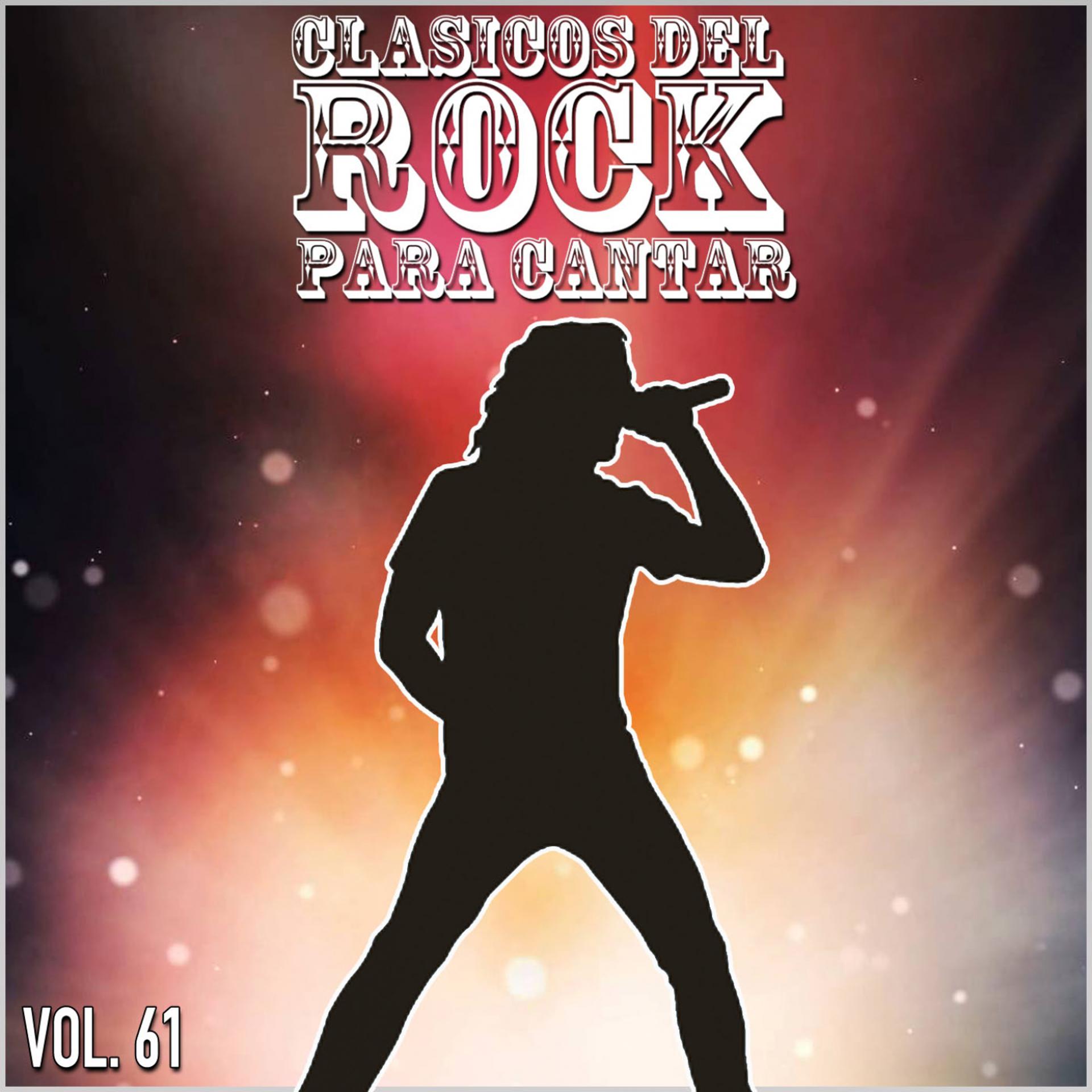 Постер альбома Clasicos del Rock Para Cantar: Vol. 61