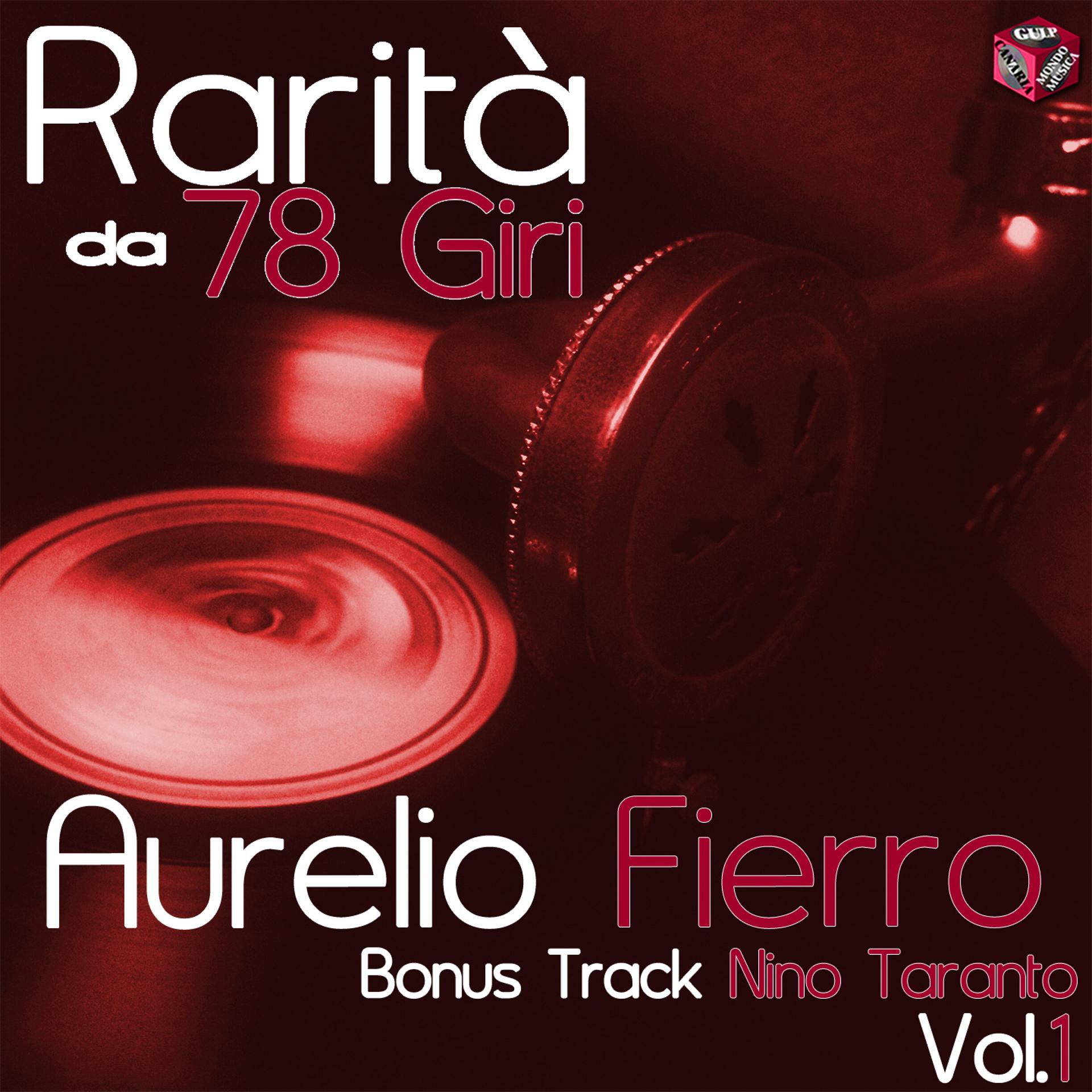 Постер альбома Rarità da 78 Giri: Aurelio Fierro, Vol. 1