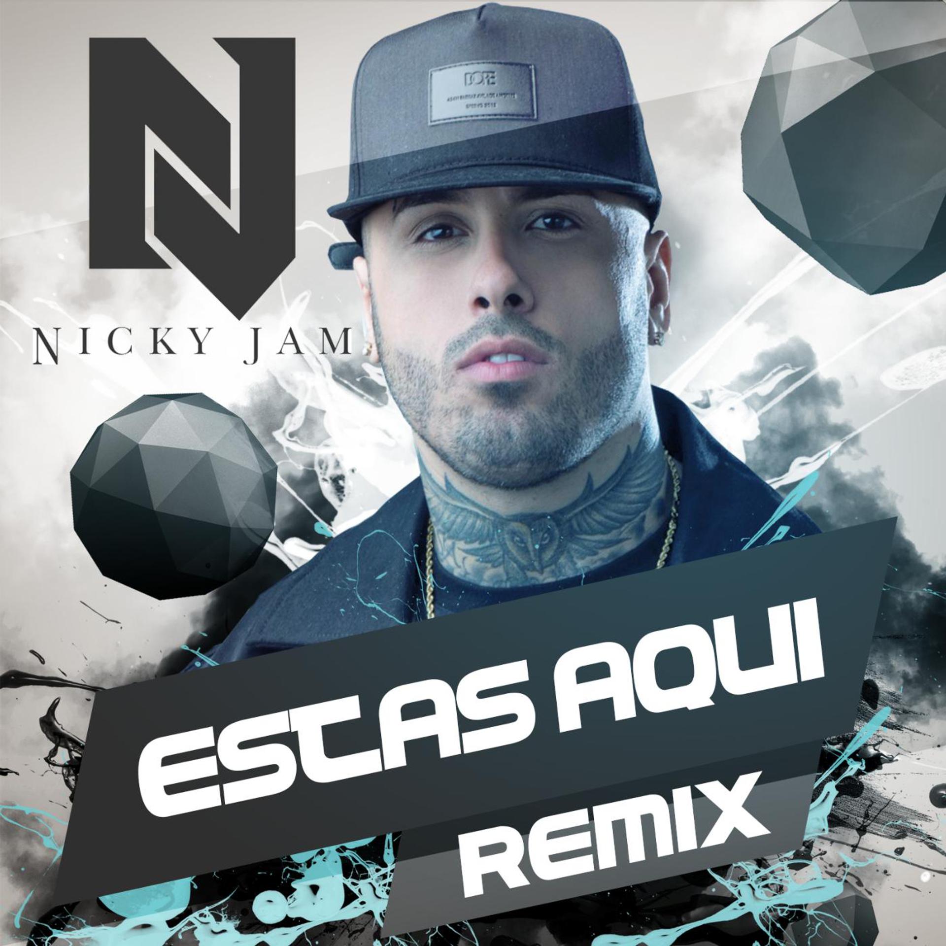 Постер альбома Estas Aqui (Reggaeton Remix)