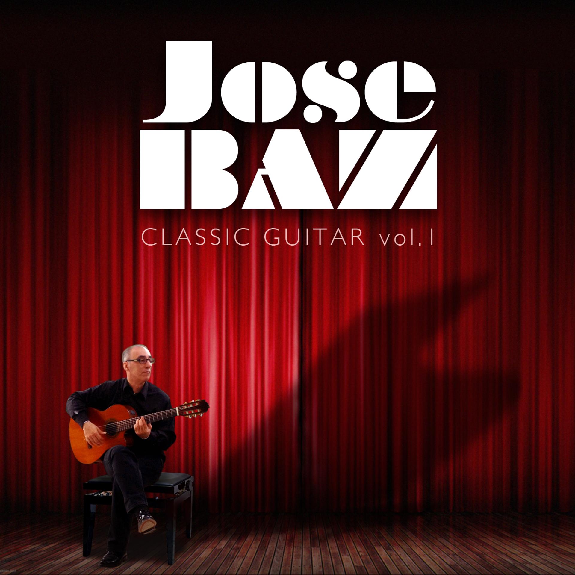 Постер альбома José Baz: Classic Guitar, Vol. 1