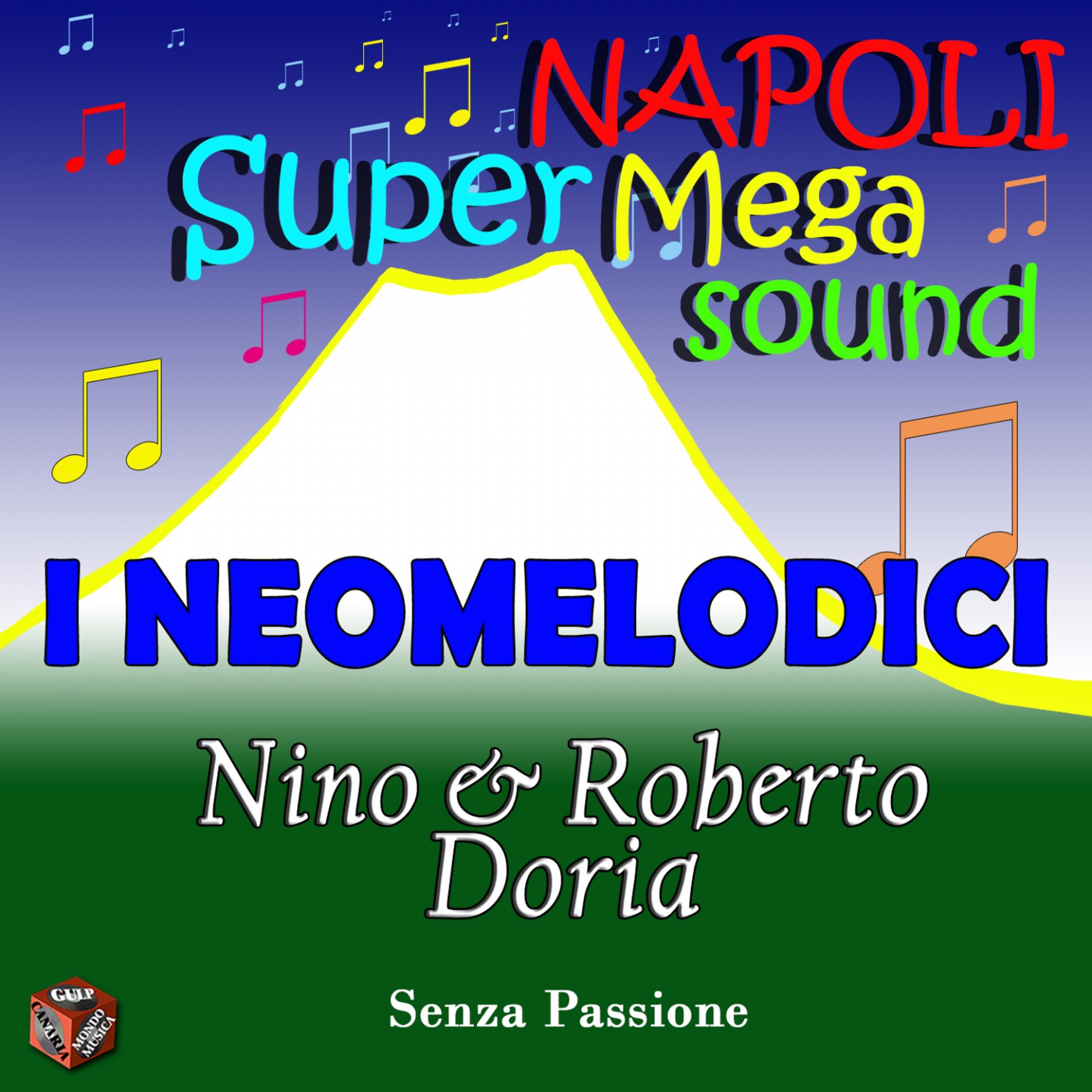 Постер альбома I neomelodici: senza passione