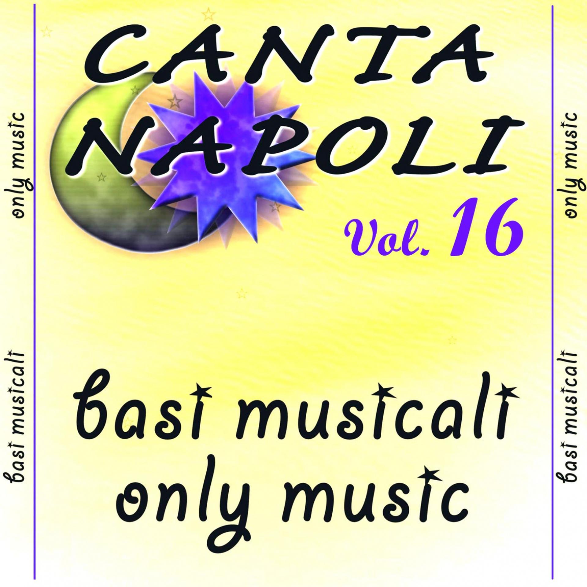 Постер альбома Canta Napoli, Vol. 16