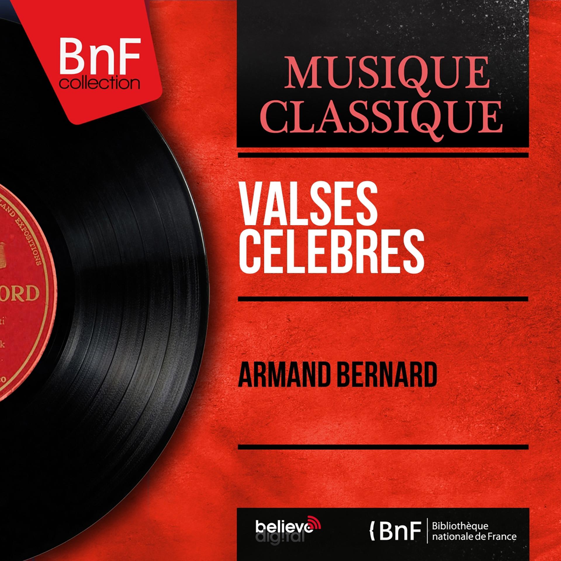 Постер альбома Valses célèbres (Arr. by Armand Bernard, Mono Version)