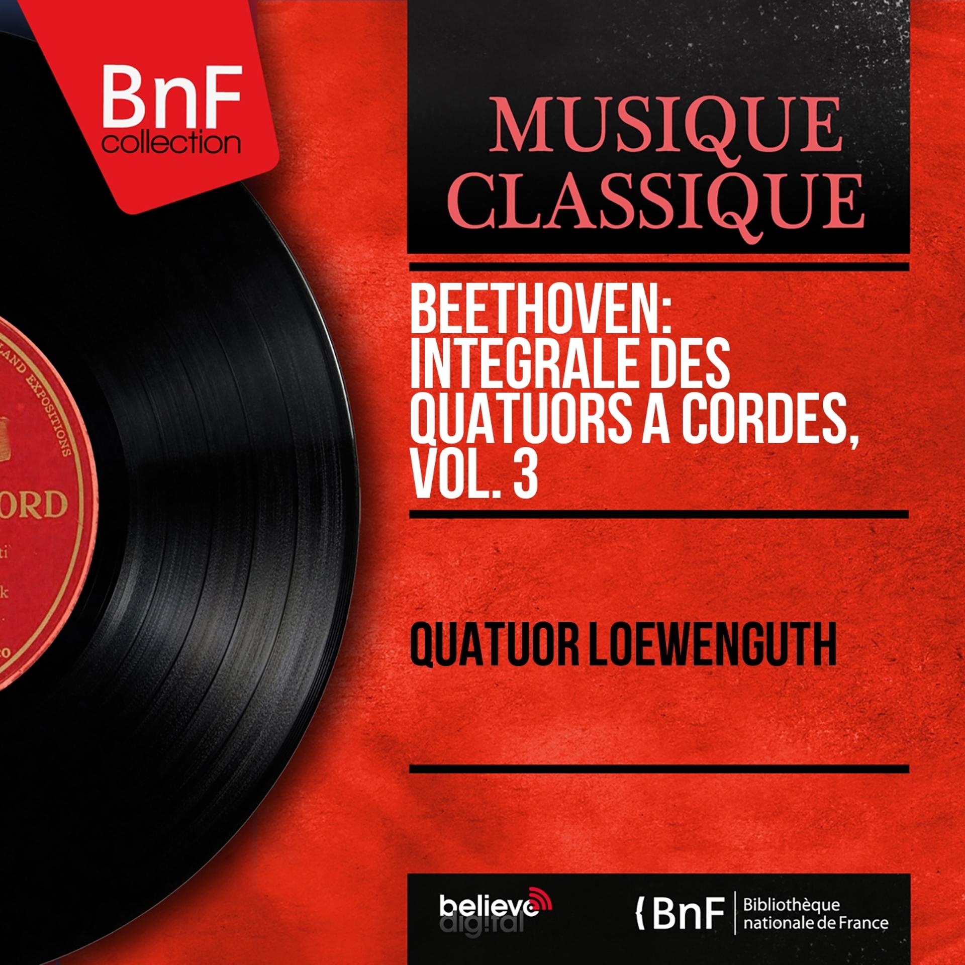 Постер альбома Beethoven: Intégrale des quatuors à cordes, vol. 3 (Mono Version)