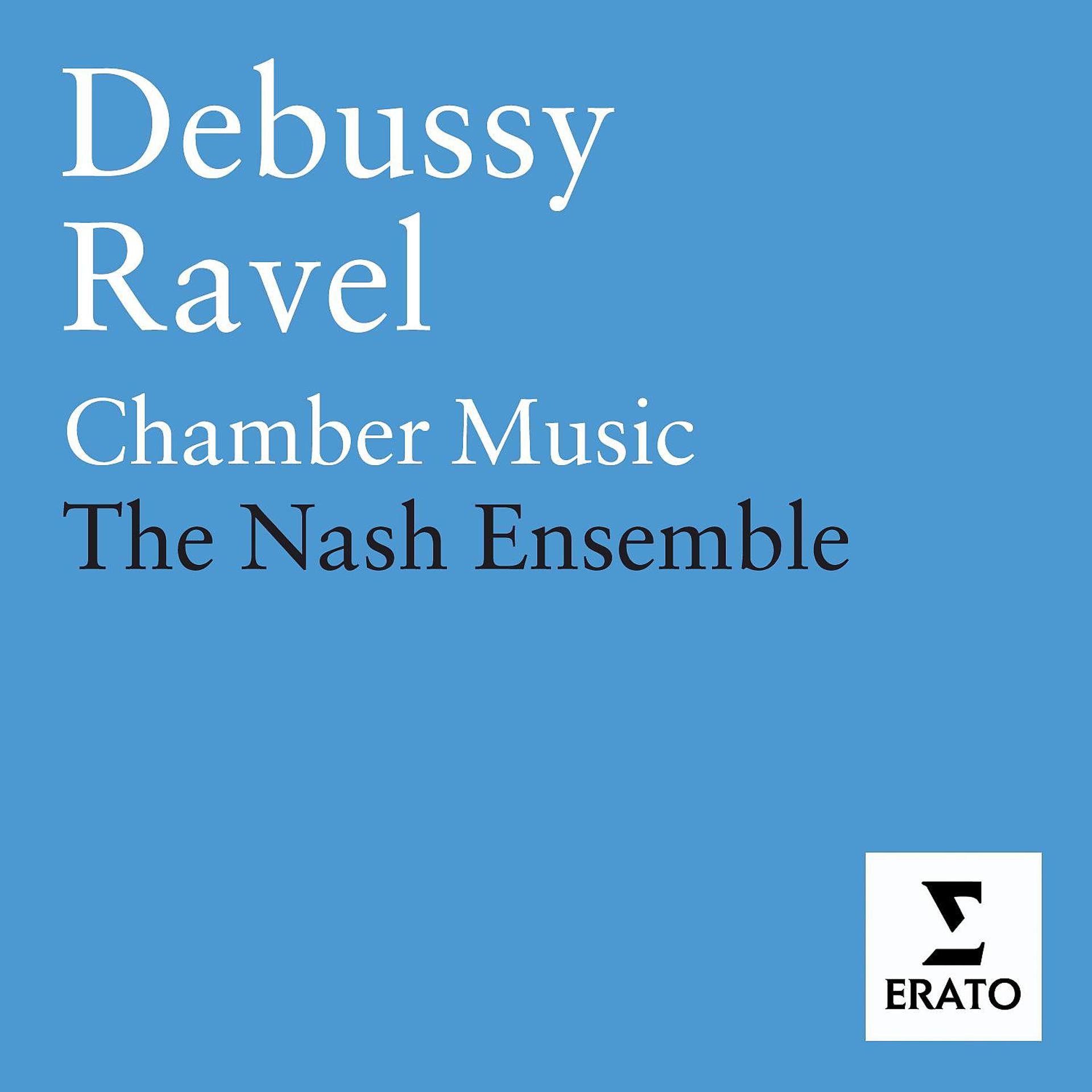 Постер альбома Debussy/Ravel - Chamber & Vocal Music
