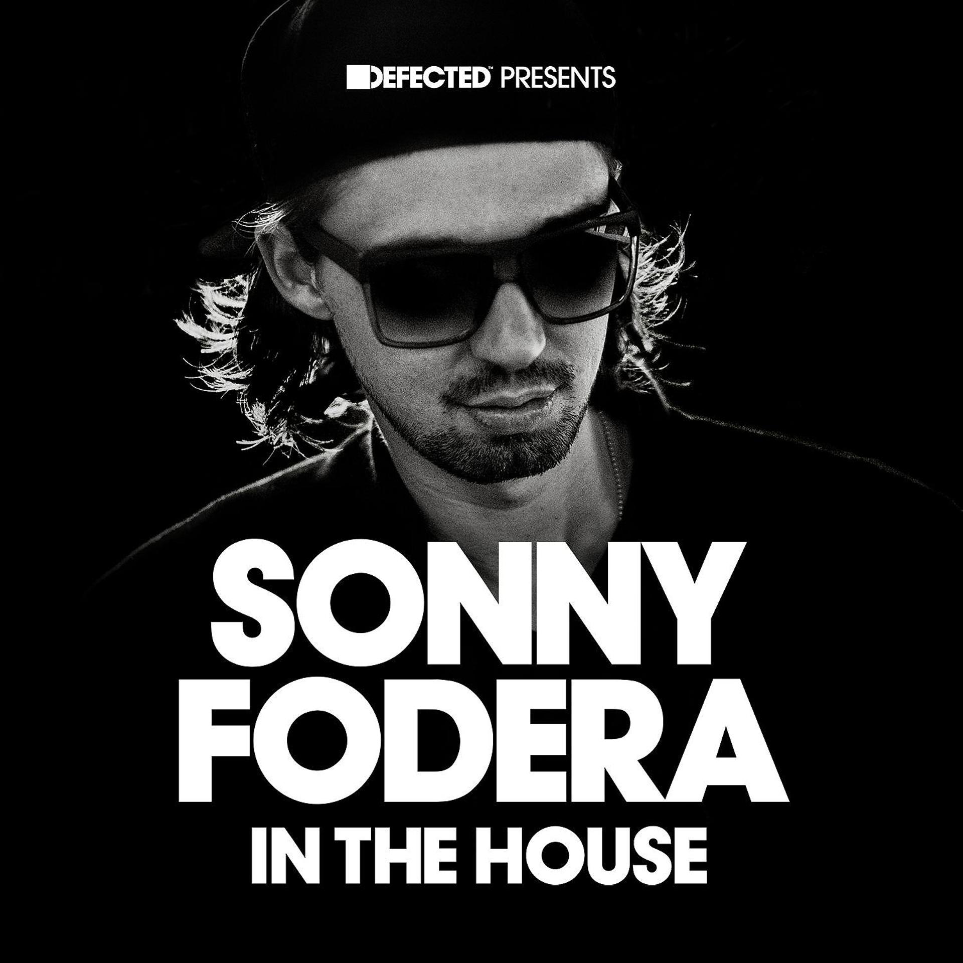 Постер альбома Defected Presents Sonny Fodera In The House
